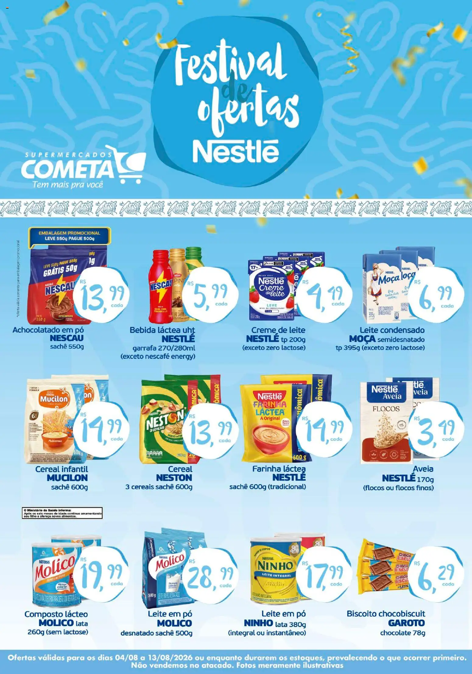 Cometa Supermercados Folheto - válido de 04/08/2026 | Página: 1 | Produtos: Pó, Leite integral, Chocolate, Creme de leite