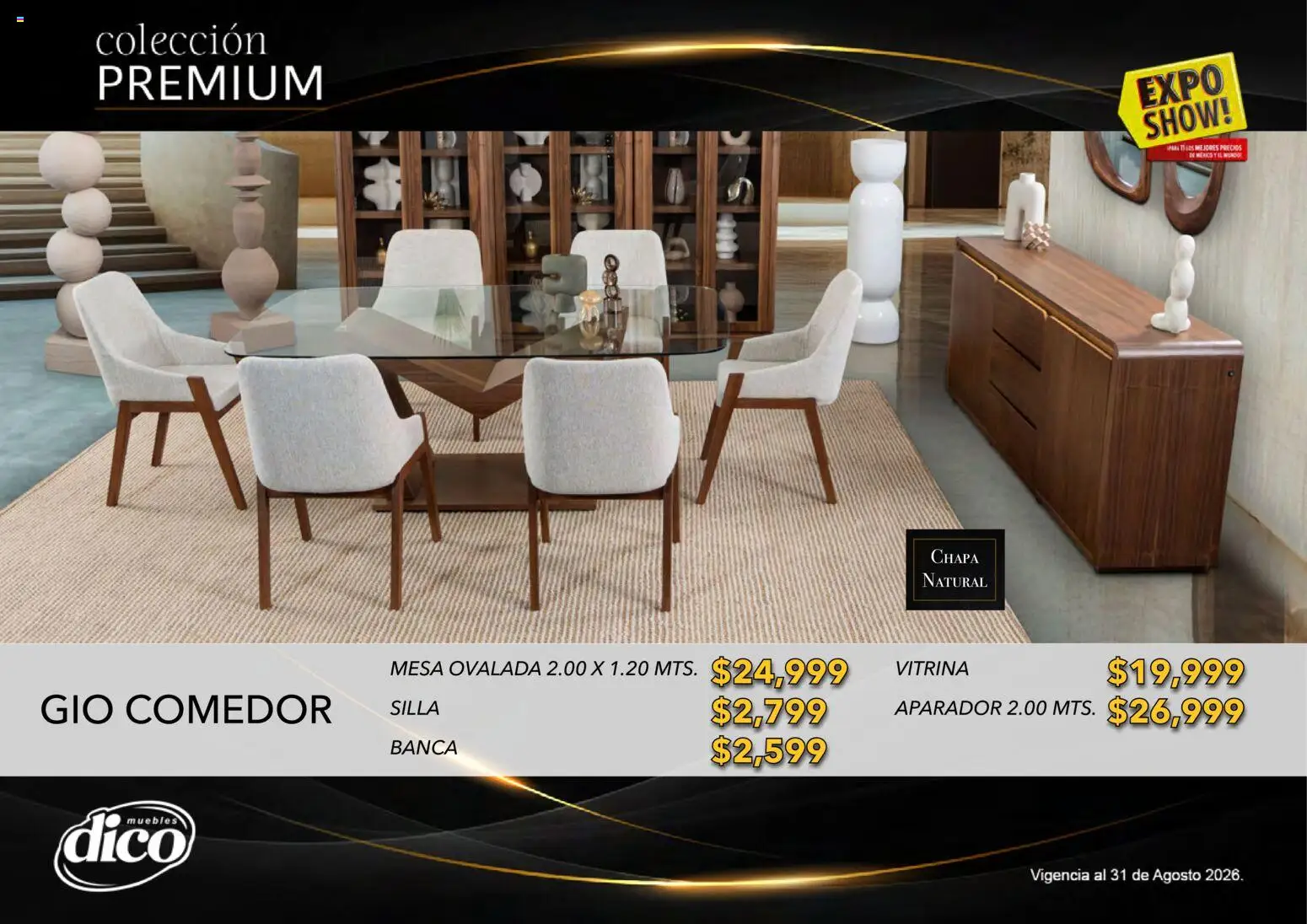 Nuevas ofertas de Muebles Dico válidas en toda la República Mexicana desde el 01/08/2026. ¡Encuentra las mejores ofertas en Muebles Dico catálogo Colección Premium! | Página: 17 | Productos: Silla, Chapa, Mesa, Vitrina