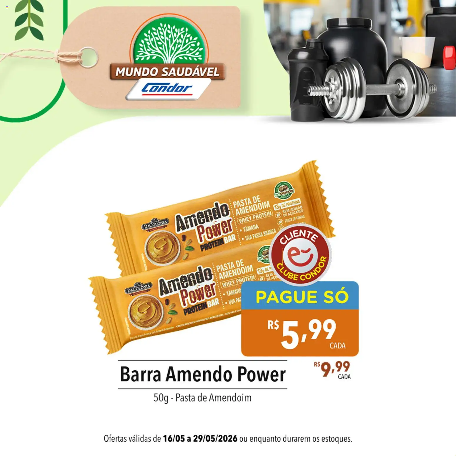 Supermercados Condor Folheto - válido de 16.05.2026 | Página: 4 | Produtos: Amendoim, Pasta, Whey protein, Pasta de amendoim