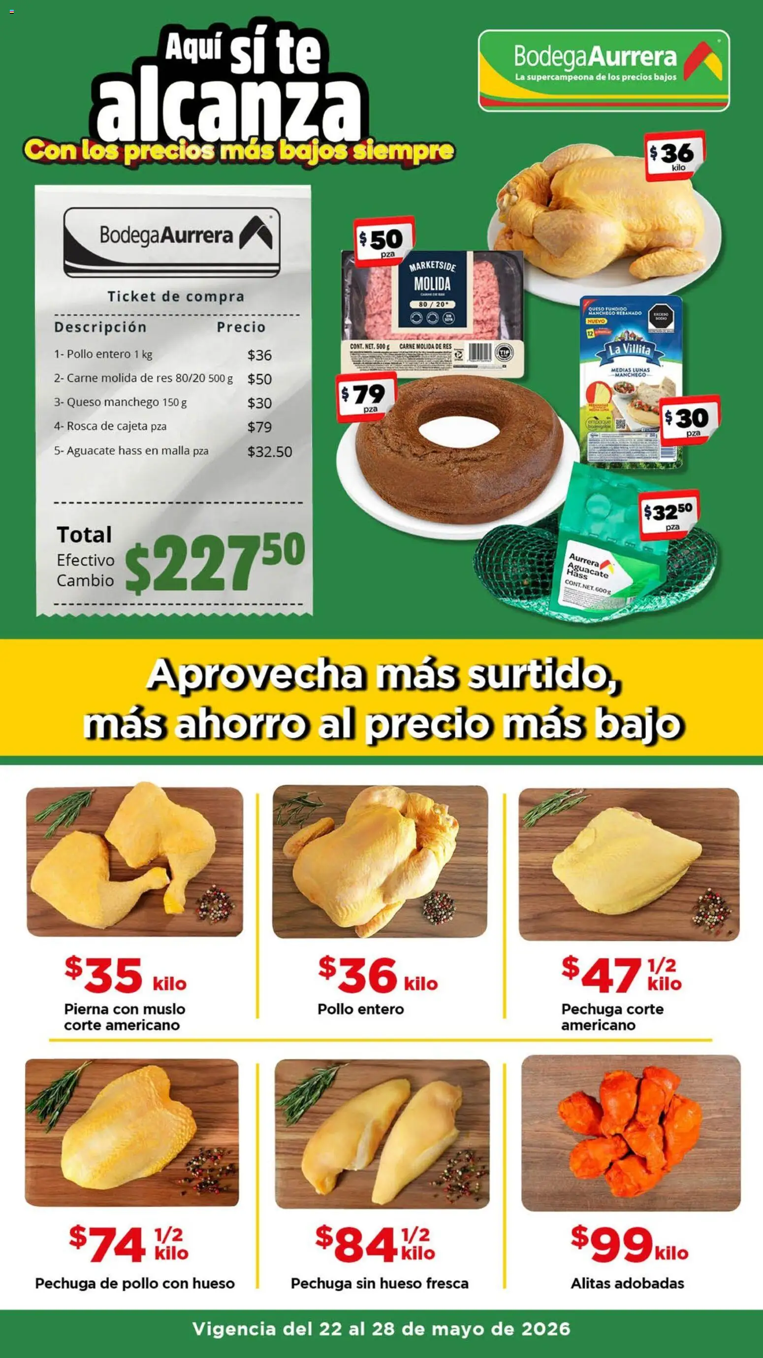 Nuevas ofertas de Bodega Aurrerá válidas en toda la República Mexicana desde el 22.05.2026. ¡Encuentra las mejores ofertas en Bodega Aurrerá folleto Aprovecha más surtido! | Página: 1 | Productos: Pollo, Aguacate, Té, Malla
