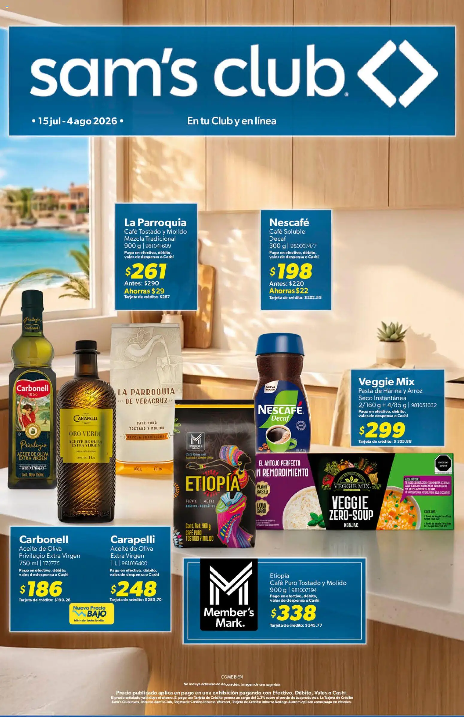 Nuevas ofertas de Sam's Club válidas en toda la República Mexicana desde el 15/07/2026. ¡Encuentra las mejores ofertas en Sam's Club catálogo! | Página: 1 | Productos: Aceite de oliva, Aceite, Café, Pasta