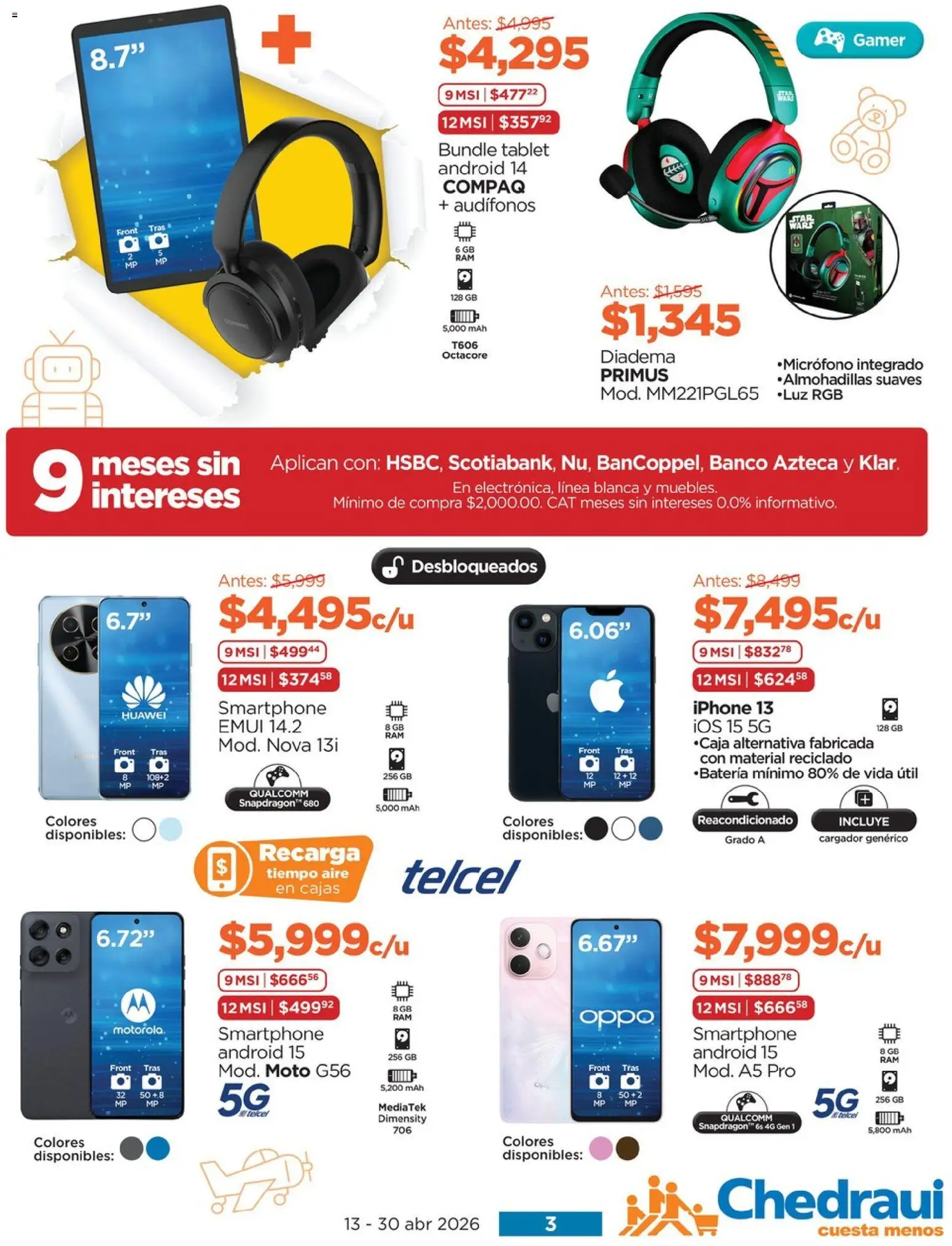 Nuevas ofertas de Chedraui válidas en toda la República Mexicana desde el 13/04/2026. ¡Encuentra las mejores ofertas en Chedraui folleto! | Página: 3 | Productos: Tablet, Cargador, Audífonos, Smartphone