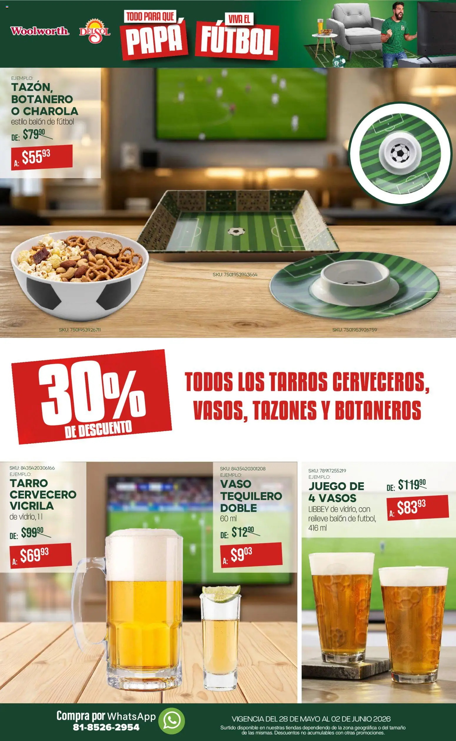 Nuevas ofertas de Del Sol y Woolworth válidas en toda la República Mexicana desde el 28.05.2026. ¡Encuentra las mejores ofertas en Del Sol y Woolworth katalog Todo para que Papá viva el fútbol! | Página: 9 | Productos: Papa, Juego, Vasos