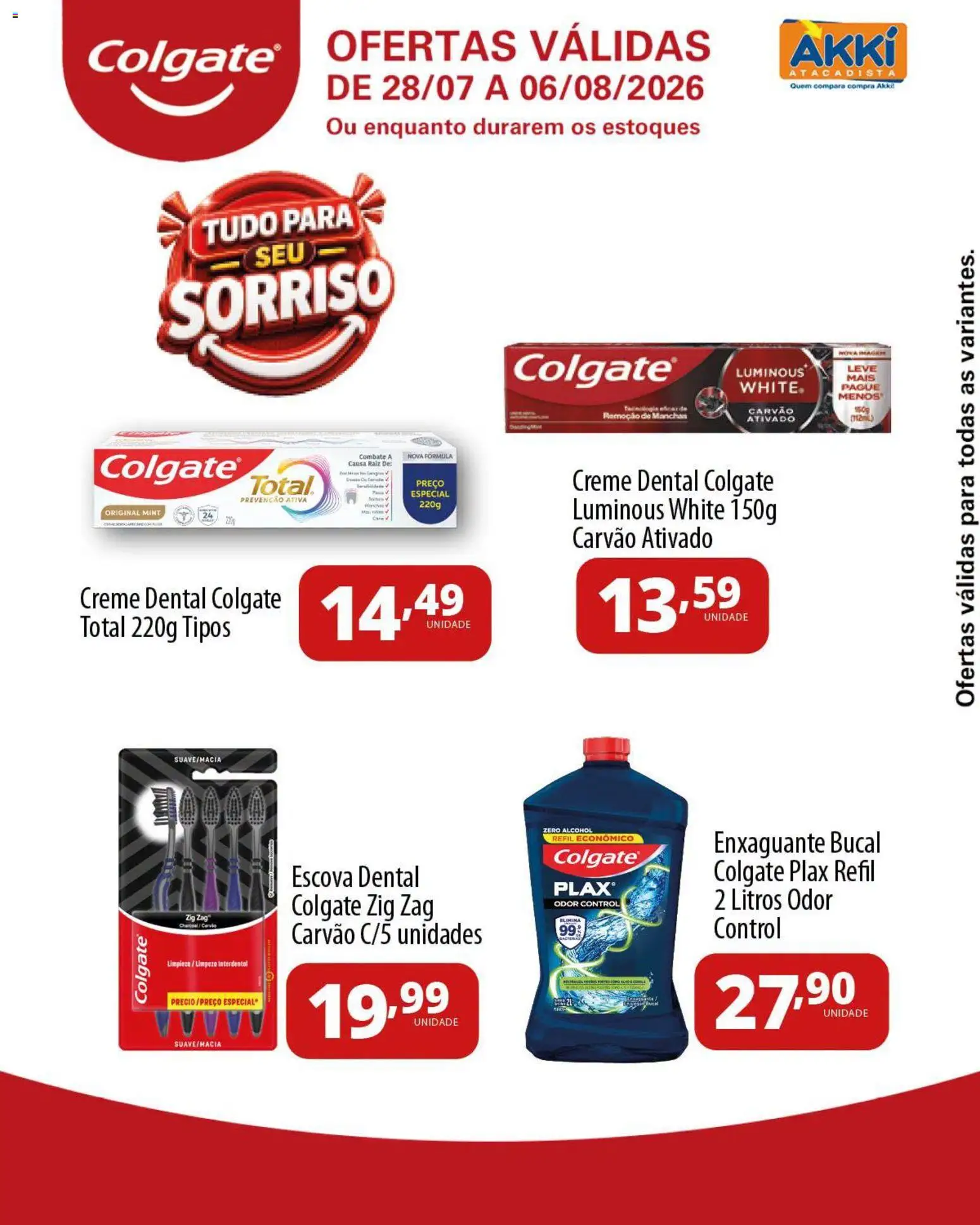 Akki Atacadista Folheto - válido de 28/07/2026 | Página: 1 | Produtos: Creme dental colgate total, Escova, Enxaguante bucal, Creme