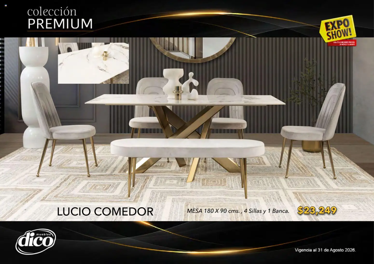 Nuevas ofertas de Muebles Dico válidas en toda la República Mexicana desde el 01/08/2026. ¡Encuentra las mejores ofertas en Muebles Dico catálogo Colección Premium! | Página: 35 | Productos: Mesa