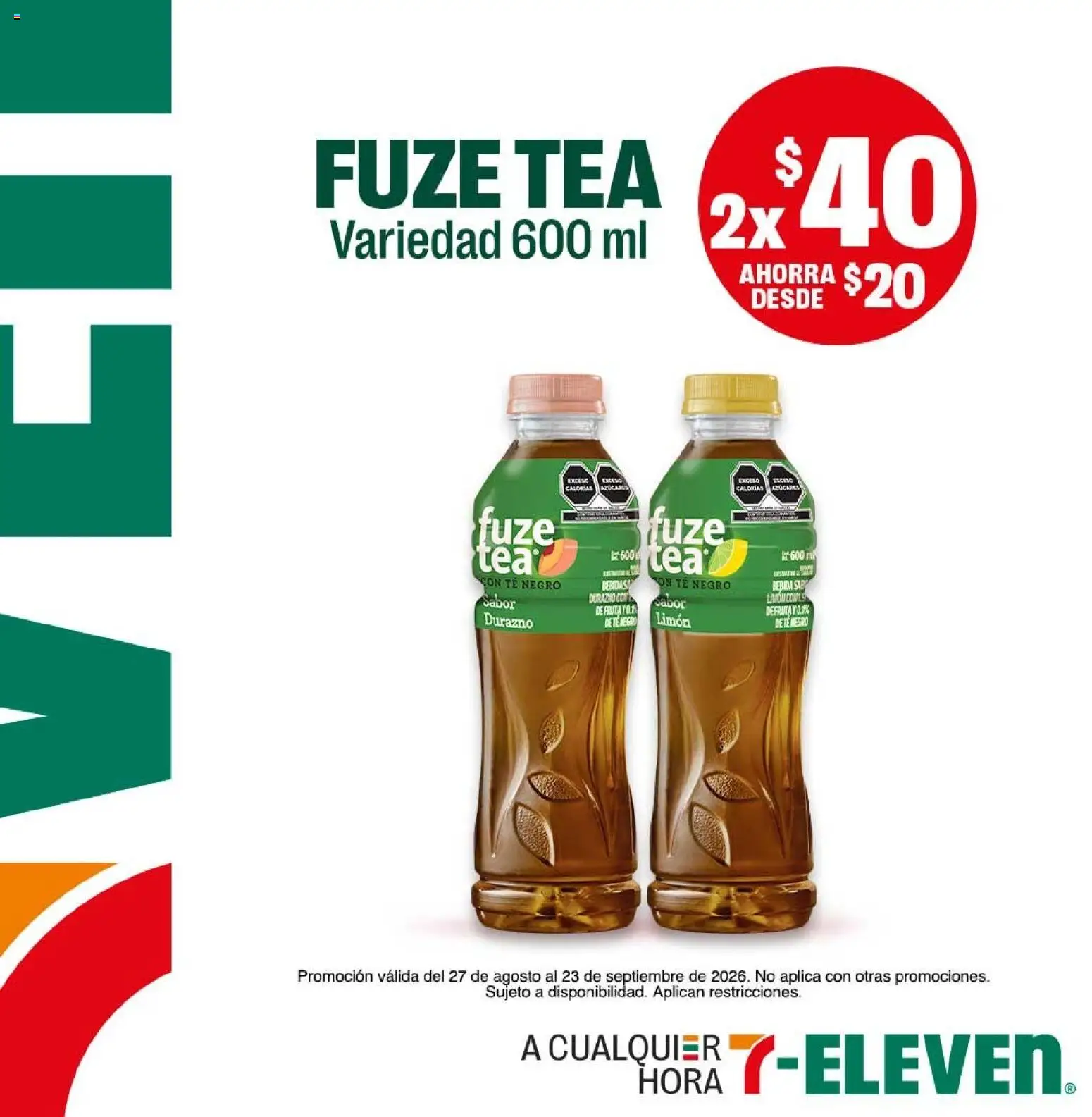 Nuevas ofertas de 7-Eleven válidas en toda la República Mexicana desde el 27/08/2026. ¡Encuentra las mejores ofertas en 7-Eleven folleto! | Página: 6 | Productos: Durazno, Limón, Bebidas, Té negro