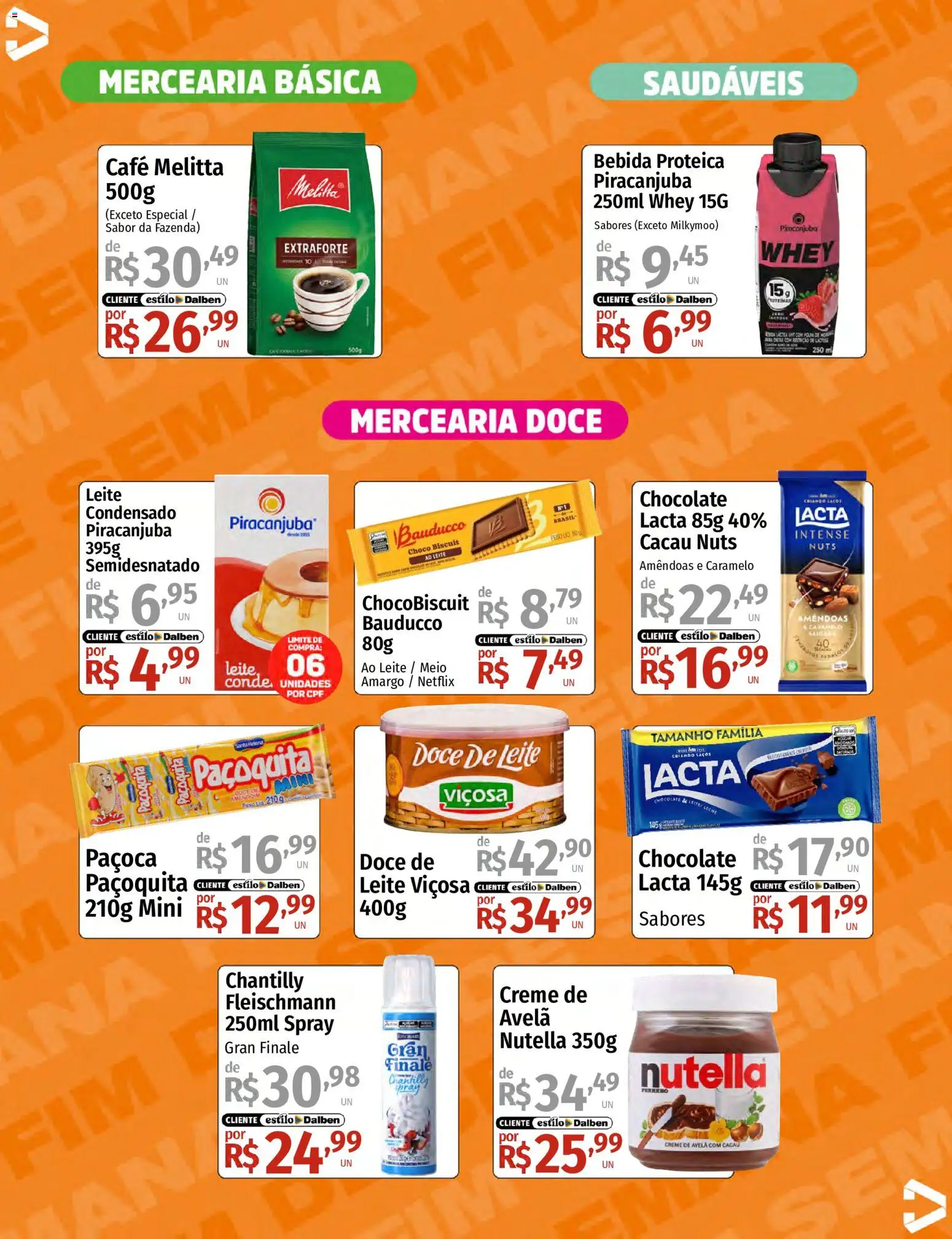 Supermercado Dalben Folheto - válido de 24/07/2026 | Página: 6 | Produtos: Amêndoas, Leite condensado, Paçoca, Avelã