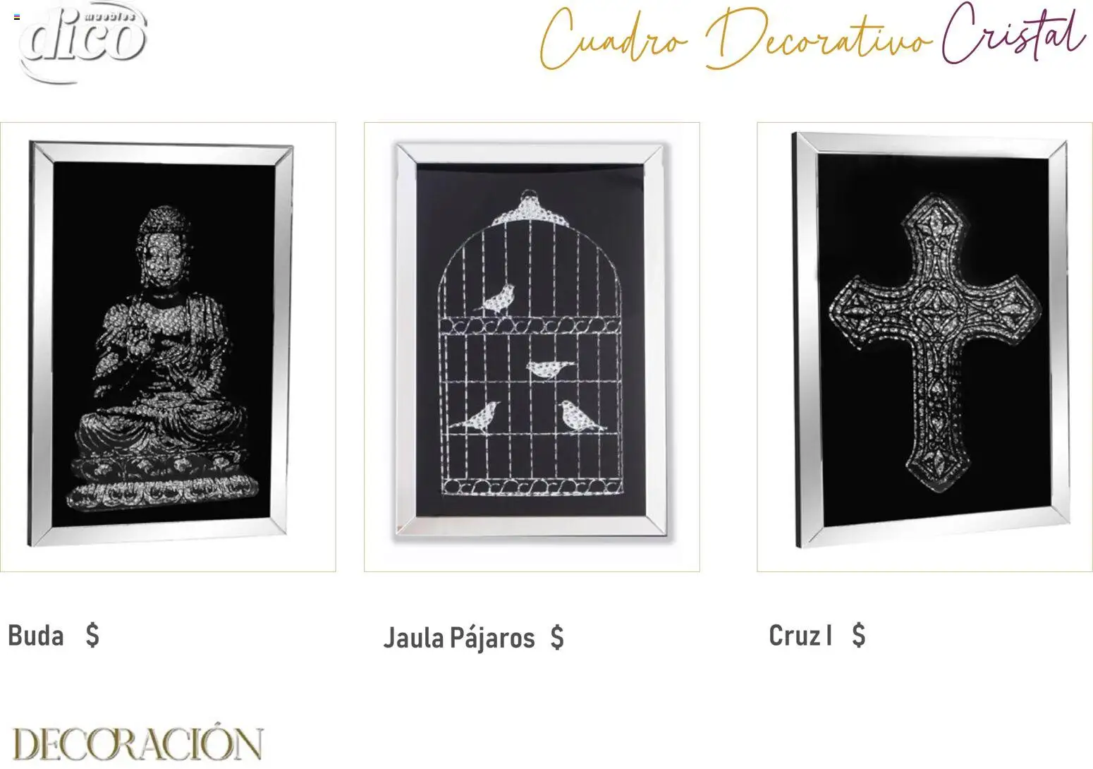 Nuevas ofertas de Muebles Dico válidas en toda la República Mexicana desde el 09/12/2025. ¡Encuentra las mejores ofertas en Muebles Dico catálogo Decoración! | Página: 13 | Productos: Cuadro, Decoración