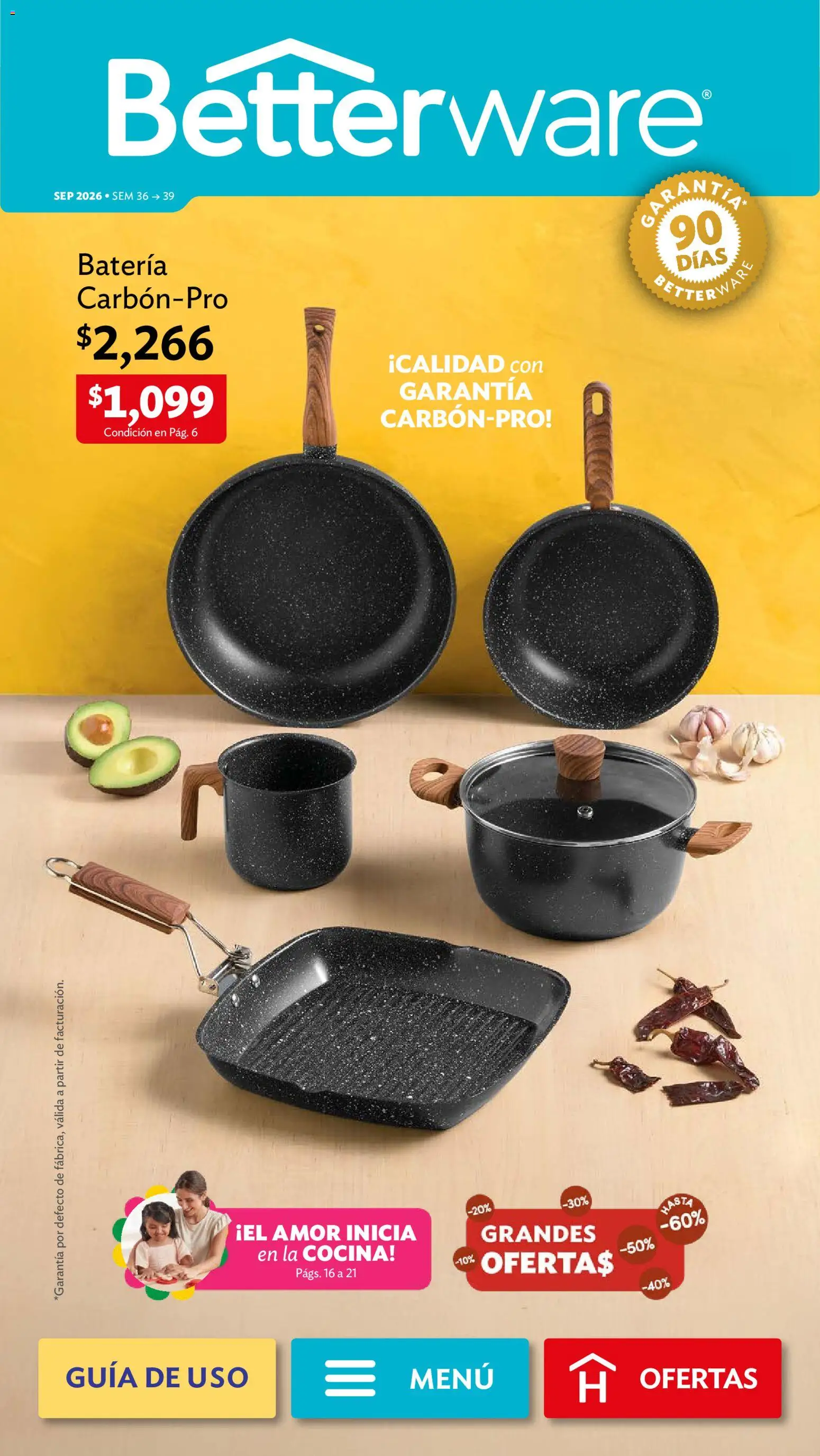 Nuevas ofertas de Betterware válidas en toda la República Mexicana desde el 31/08/2026. ¡Encuentra las mejores ofertas en Betterware campaña 9 2026! | Página: 1 | Productos: Cocina, Batería