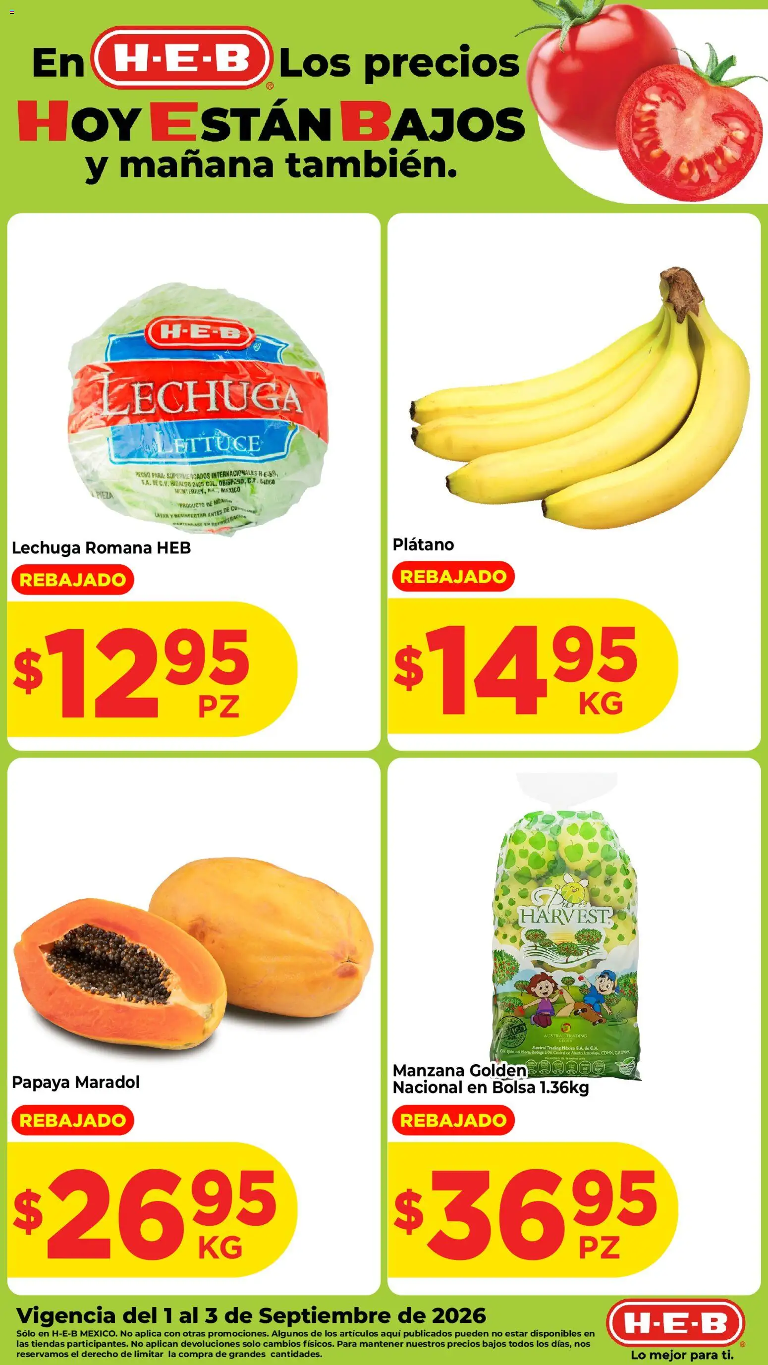 Nuevas ofertas de H-E-B válidas en toda la República Mexicana desde el 01/09/2026. ¡Encuentra las mejores ofertas en H-E-B folleto Fruta y venduras! | Página: 1 | Productos: Lechuga romana, Manzana, Col, Lechuga