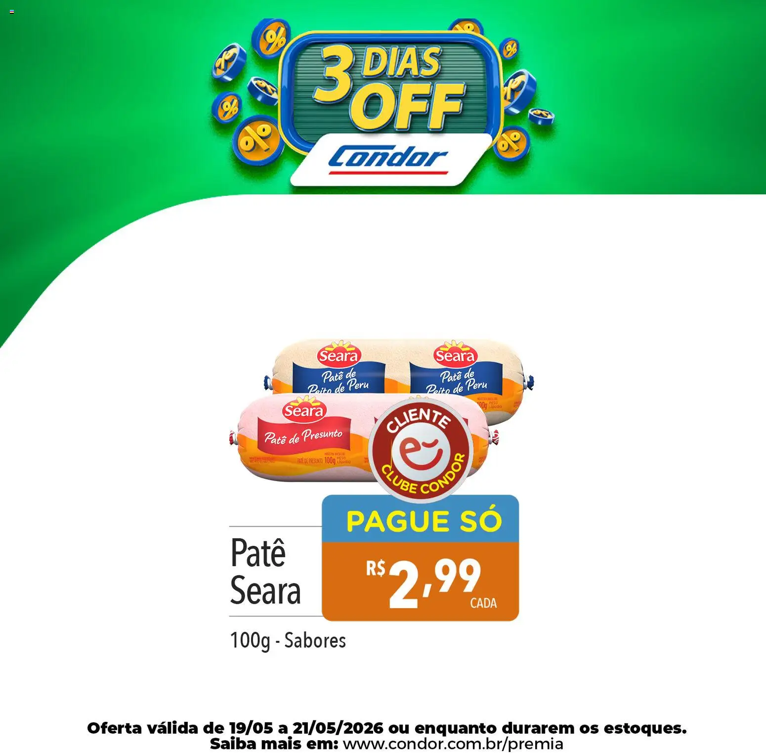Supermercados Condor Folheto - válido de 19.05.2026 | Página: 2 | Produtos: Presunto, Peito de peru