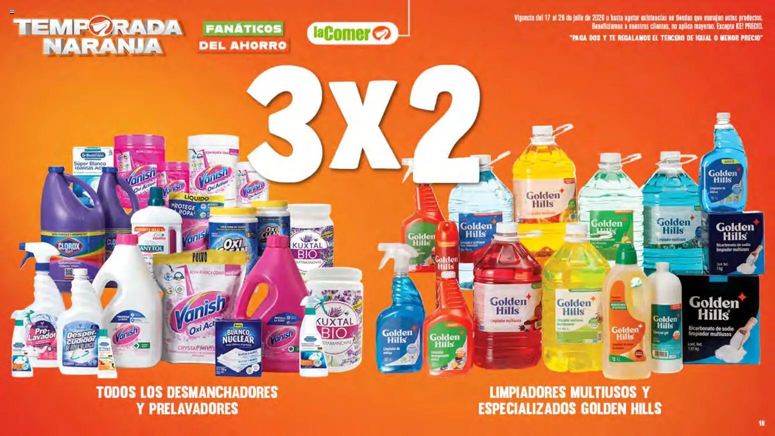 Nuevas ofertas de La Comer válidas en toda la República Mexicana desde el 17/07/2026. ¡Encuentra las mejores ofertas en La Comer folleto! | Página: 18 | Productos: Limpiador, Ropa, Té, Polvo