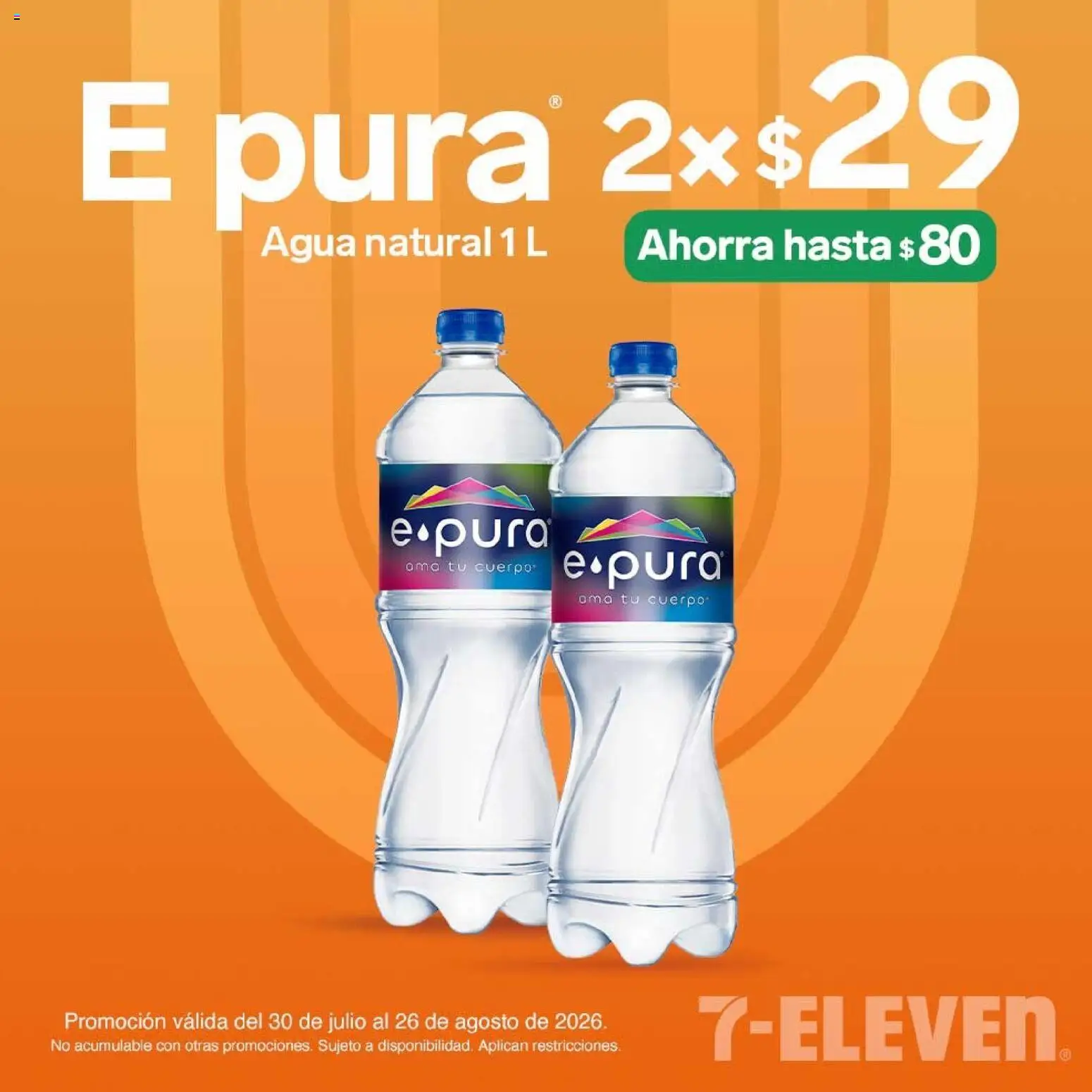 Nuevas ofertas de 7-Eleven válidas en toda la República Mexicana desde el 30/07/2026. ¡Encuentra las mejores ofertas en 7-Eleven folleto! | Página: 13 | Productos: Agua