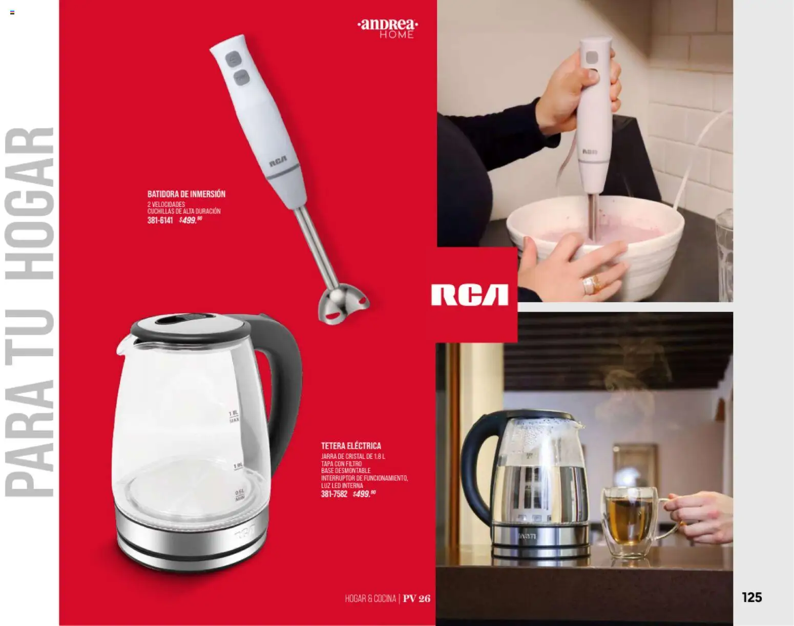 Nuevas ofertas de Andrea válidas en toda la República Mexicana desde el 25/01/2026. ¡Encuentra las mejores ofertas en Andrea catálogo Home! | Página: 125 | Productos: Tetera eléctrica, Cocina, Batidora, Jarra