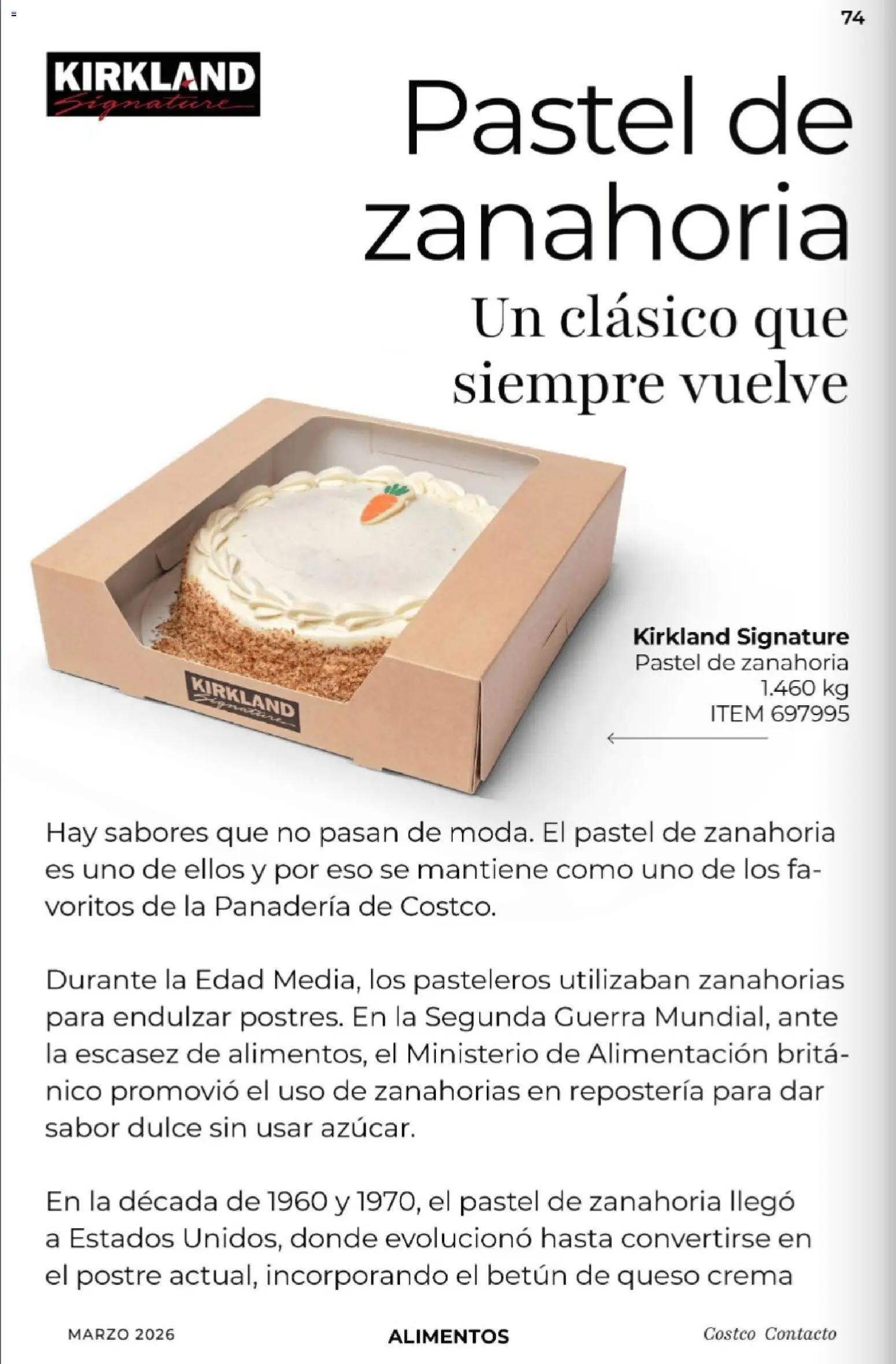 Nuevas ofertas de Costco válidas en toda la República Mexicana desde el 01.03.2026. ¡Encuentra las mejores ofertas en Costco Revista de marzo! | Página: 74 | Productos: Crema, Queso, Panadería, Zanahoria