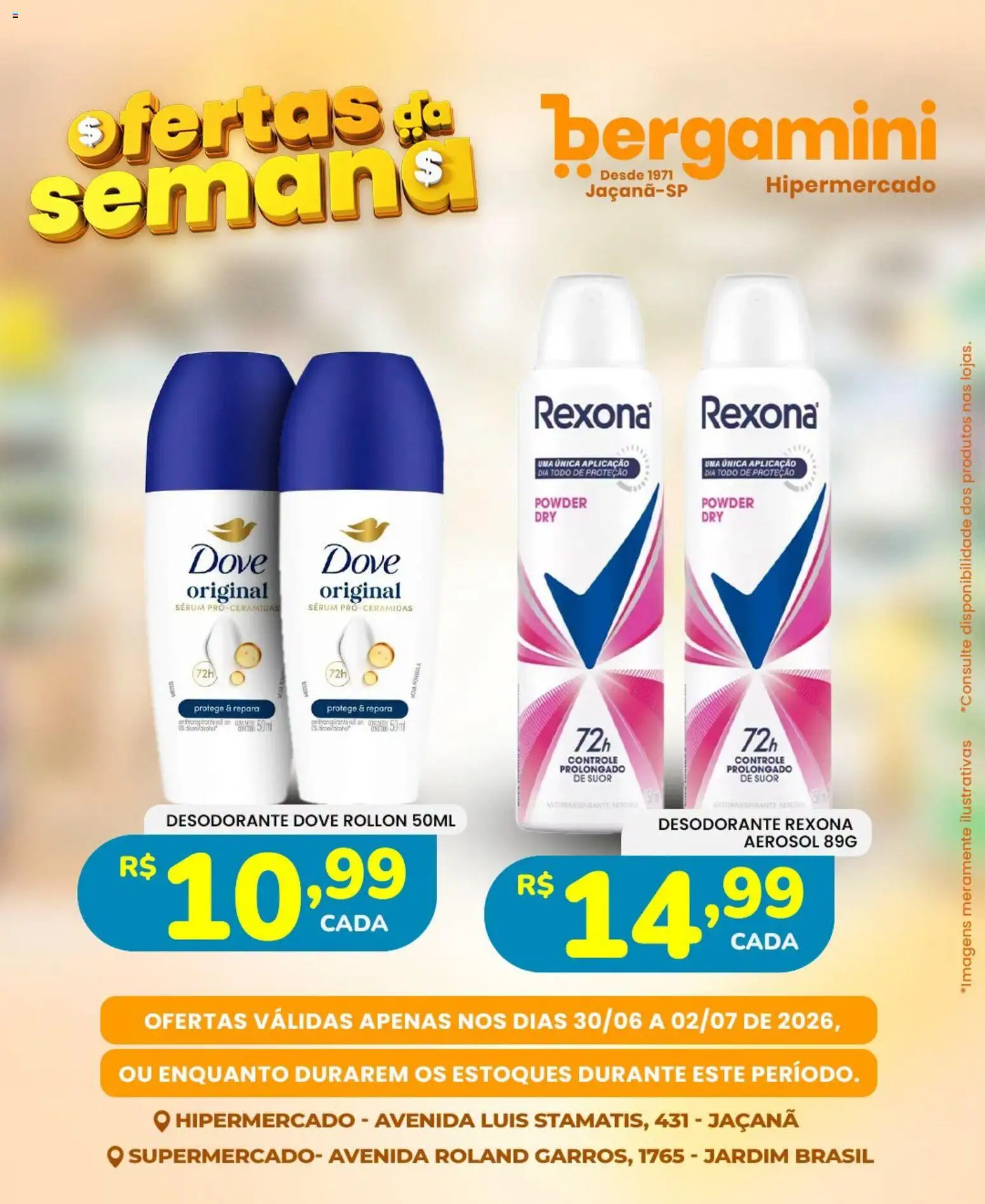 Supermercado Bergamini Folheto - válido de 30/06/2026 | Página: 10 | Produtos: Desodorante, Sérum, Rexona, Dove