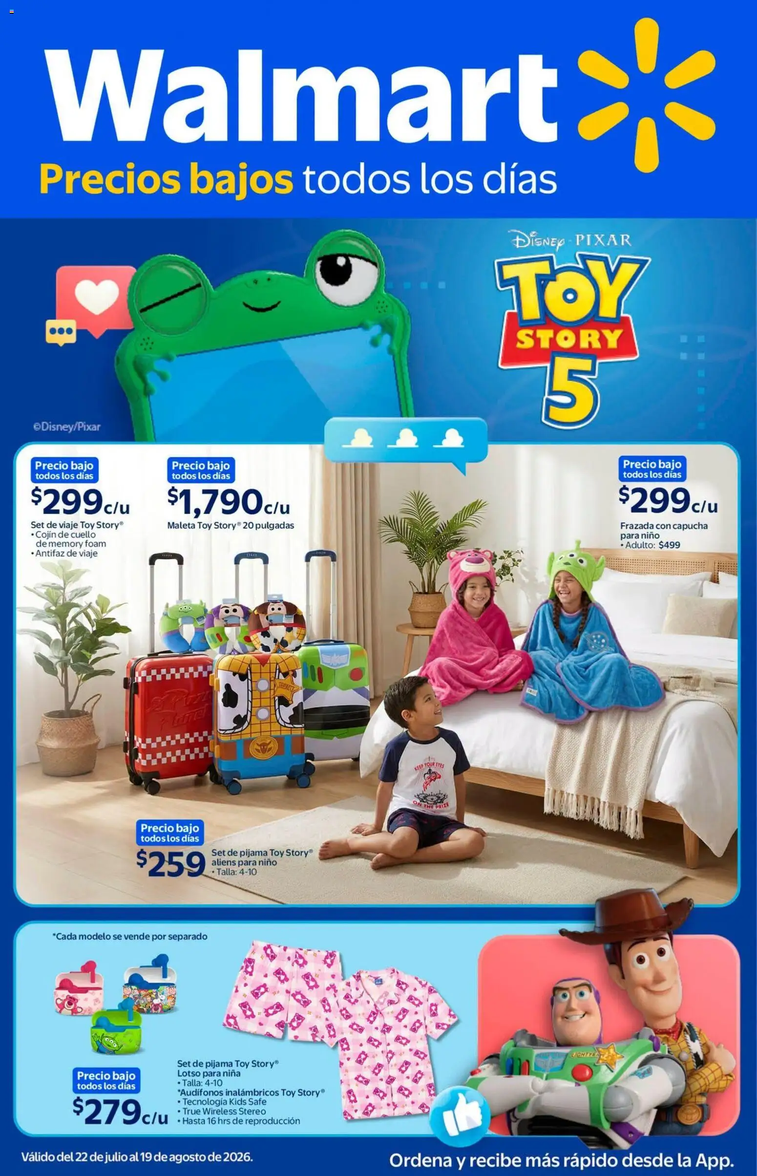 Nuevas ofertas de Walmart válidas en toda la República Mexicana desde el 22/07/2026. ¡Encuentra las mejores ofertas en Walmart folleto Precios bajos todos los días! | Página: 1 | Productos: Pijama, Maleta, Antifaz