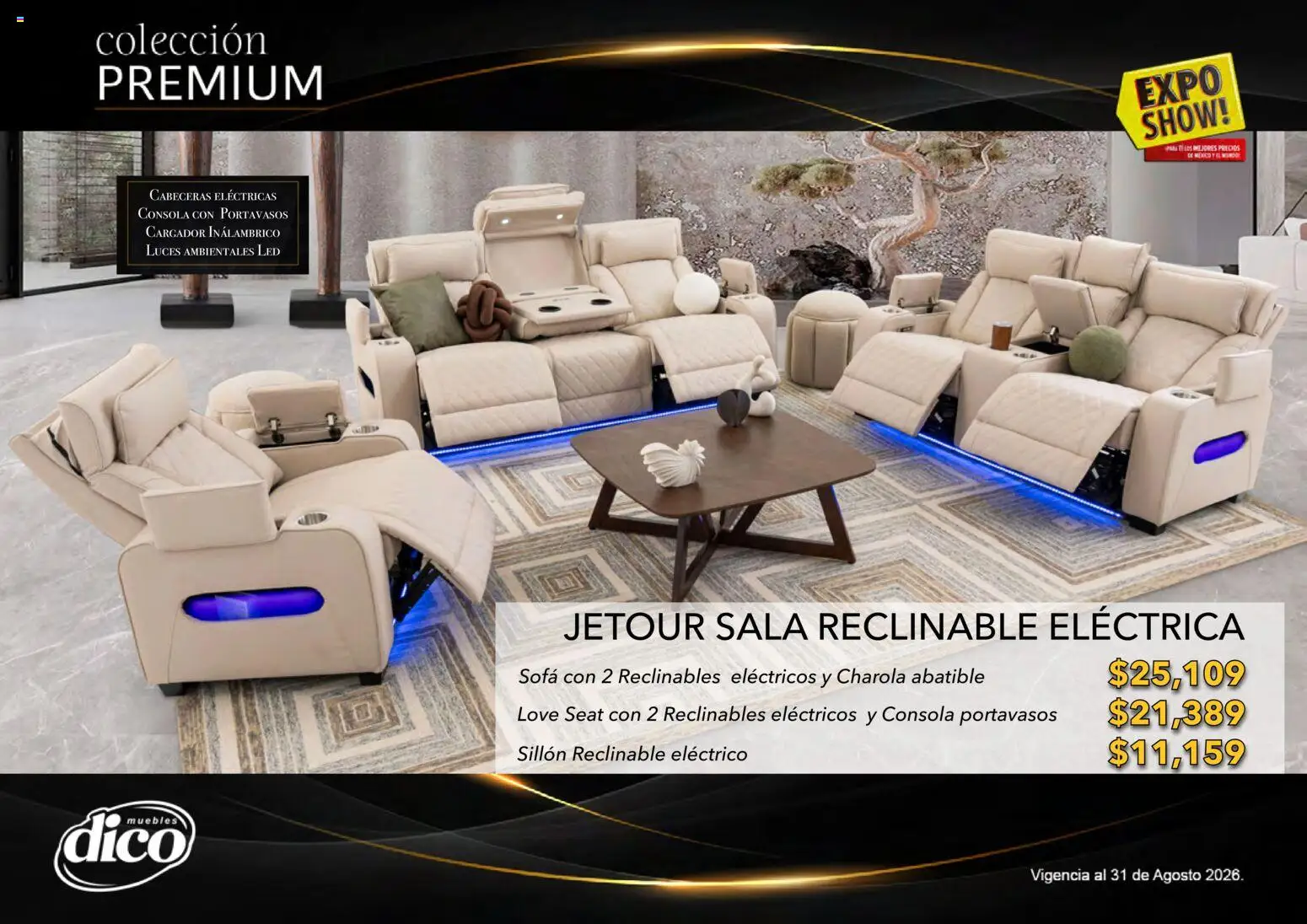 Nuevas ofertas de Muebles Dico válidas en toda la República Mexicana desde el 01/08/2026. ¡Encuentra las mejores ofertas en Muebles Dico catálogo Colección Premium! | Página: 10 | Productos: Sofá, Sillón, Cargador, Té