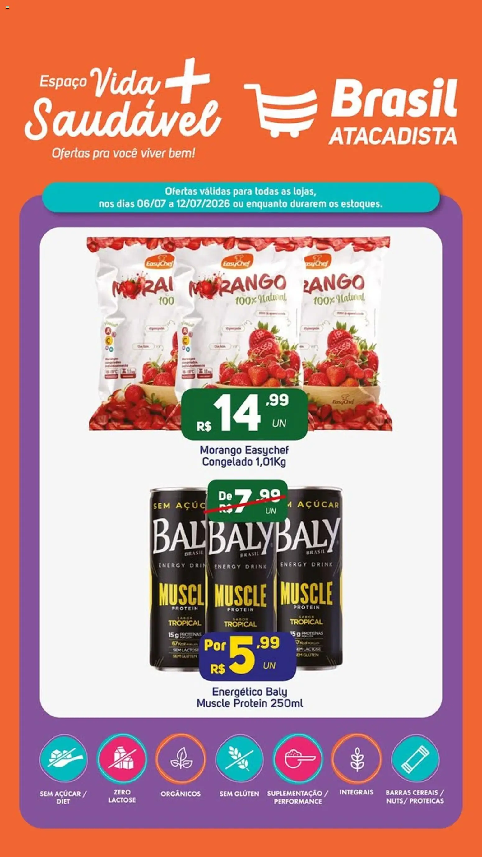 Brasil Atacadista Folheto - válido de 06/07/2026 | Página: 6 | Produtos: Energético, Cereais, Açúcar