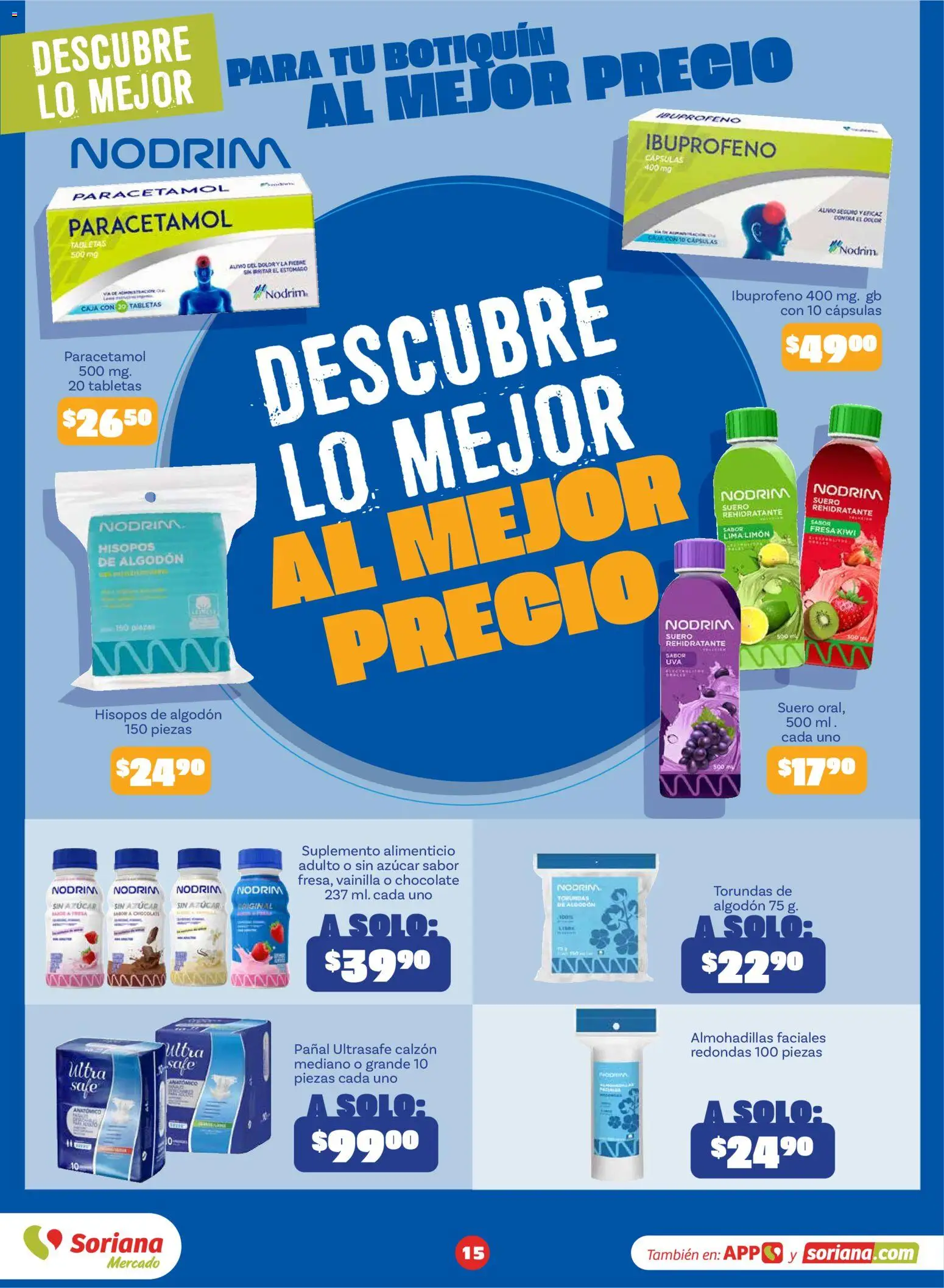 Nuevas ofertas de Soriana válidas en toda la República Mexicana desde el 18/09/2026. ¡Encuentra las mejores ofertas en Soriana Súper - Descubre lo mejor al mejor precio! | Página: 15 | Productos: Calzón, Chocolate, Algodón, Cápsulas