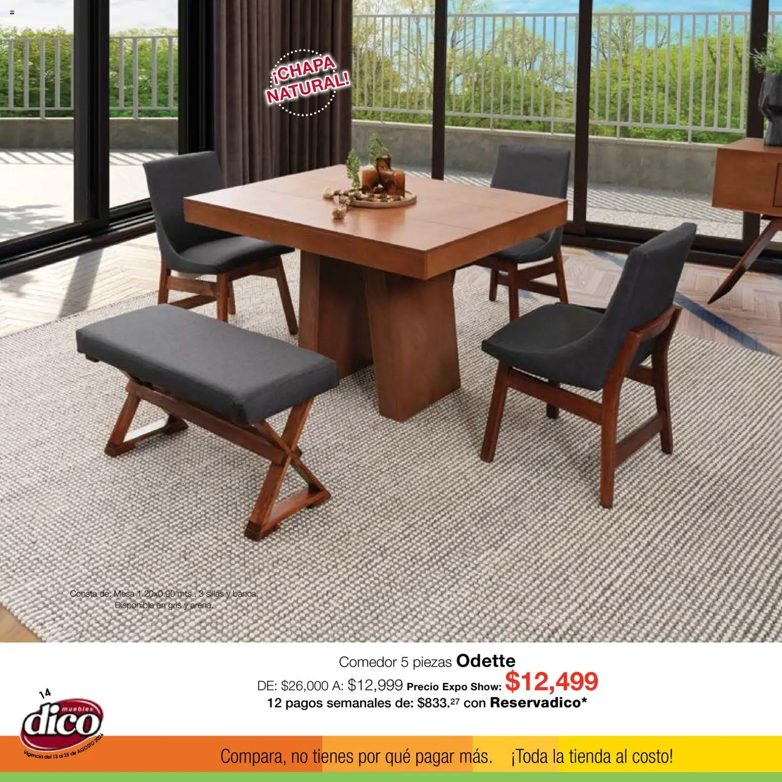 Nuevas ofertas de Muebles Dico válidas en toda la República Mexicana desde el 13/08/2026. ¡Encuentra las mejores ofertas en Muebles Dico catálogo Expo Show! | Página: 14 | Productos: Chapa, Mesa