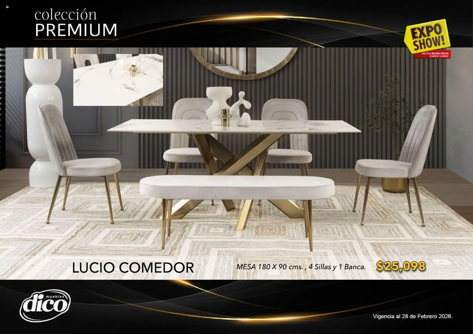 Nuevas ofertas de Muebles Dico válidas en toda la República Mexicana desde el 10.02.2026. ¡Encuentra las mejores ofertas en Muebles Dico catálogo Colección Premium! | Página: 27 | Productos: Mesa