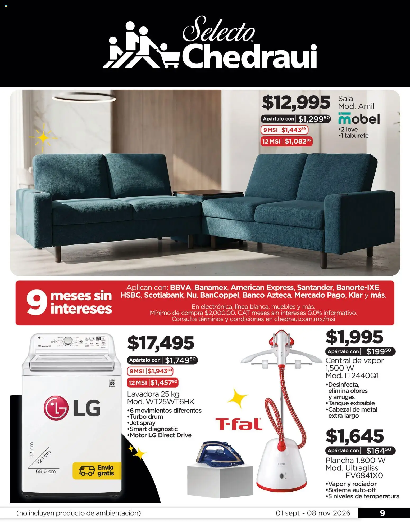 Nuevas ofertas de Chedraui válidas en toda la República Mexicana desde el 01/09/2026. ¡Encuentra las mejores ofertas en Chedraui Apártalo así de fácil y cumple tus deseos! | Página: 9 | Productos: Lavadora, Plancha, Banco, Sala