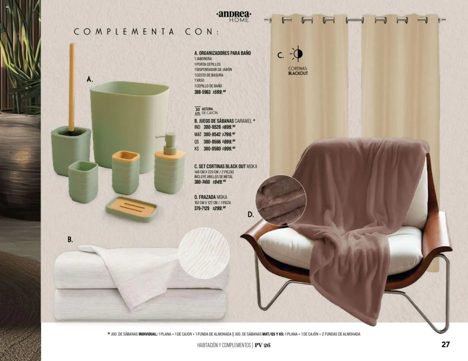 Nuevas ofertas de Andrea válidas en toda la República Mexicana desde el 25/01/2026. ¡Encuentra las mejores ofertas en Andrea catálogo Home! | Página: 27 | Productos: Juego, Funda, Almohada, Baño