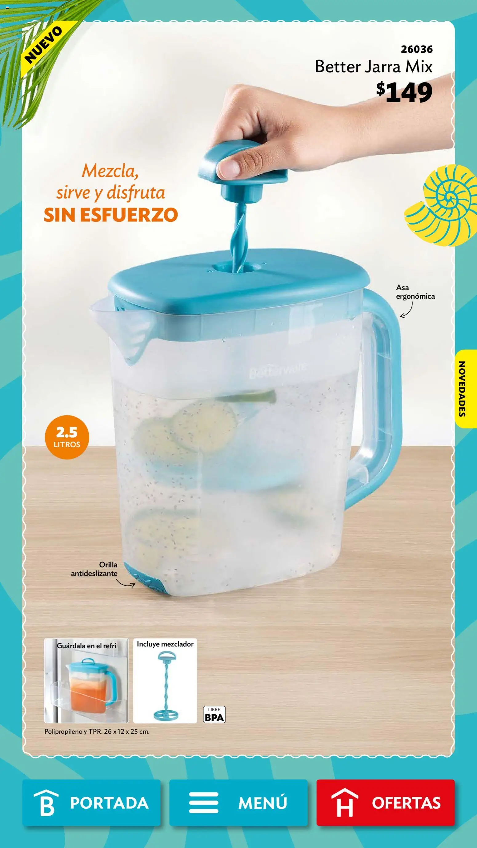 Nuevas ofertas de Betterware válidas en toda la República Mexicana desde el 29/06/2026. ¡Encuentra las mejores ofertas en Betterware campaña 7 2026! | Página: 108 | Productos: Mezclador, Jarra
