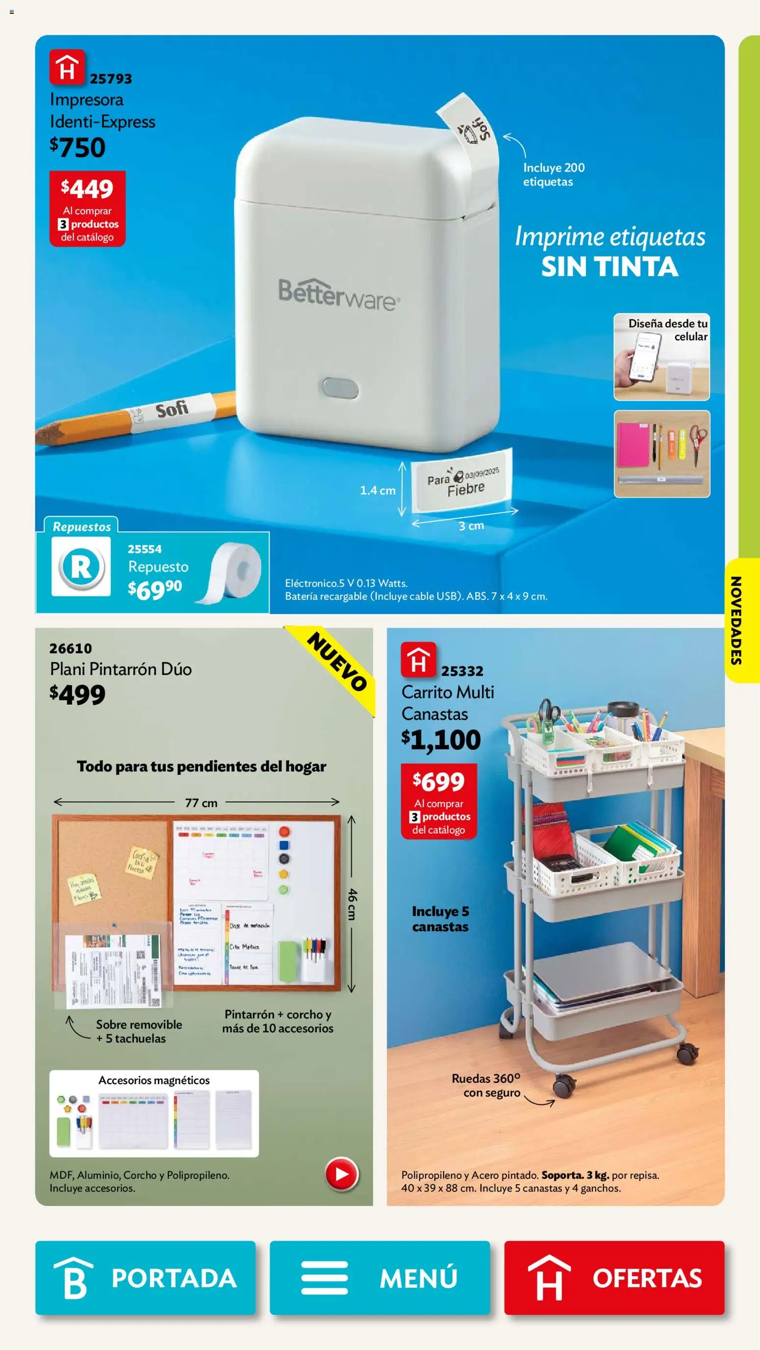 Nuevas ofertas de Betterware válidas en toda la República Mexicana desde el 31/08/2026. ¡Encuentra las mejores ofertas en Betterware campaña 9 2026! | Página: 99 | Productos: Tachuelas, Impresora, Batería, Pendientes