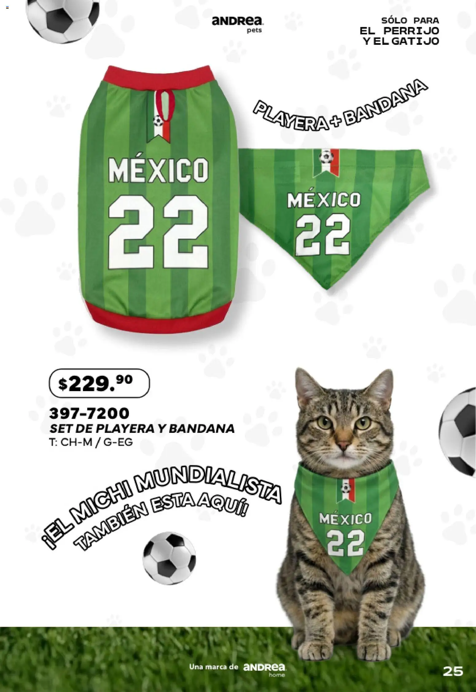 Nuevas ofertas de Andrea válidas en toda la República Mexicana desde el 24.05.2026. ¡Encuentra las mejores ofertas en Andrea catálogo Pets! | Página: 25 | Productos: Playera, Bandana