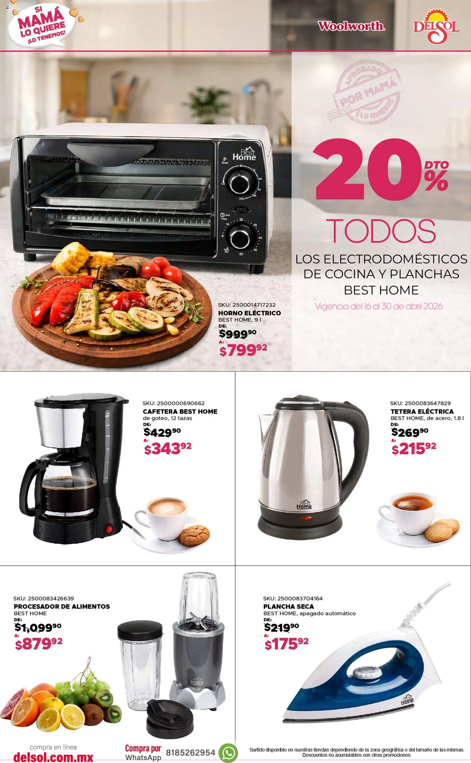 Nuevas ofertas de Del Sol y Woolworth válidas en toda la República Mexicana desde el 16.04.2026. ¡Encuentra las mejores ofertas en Del Sol y Woolworth catálogo Si Mamá Lo Quiere, ¡Lo Tenemos! | Página: 6 | Productos: Horno, Tetera, Procesador de alimentos, Cocina