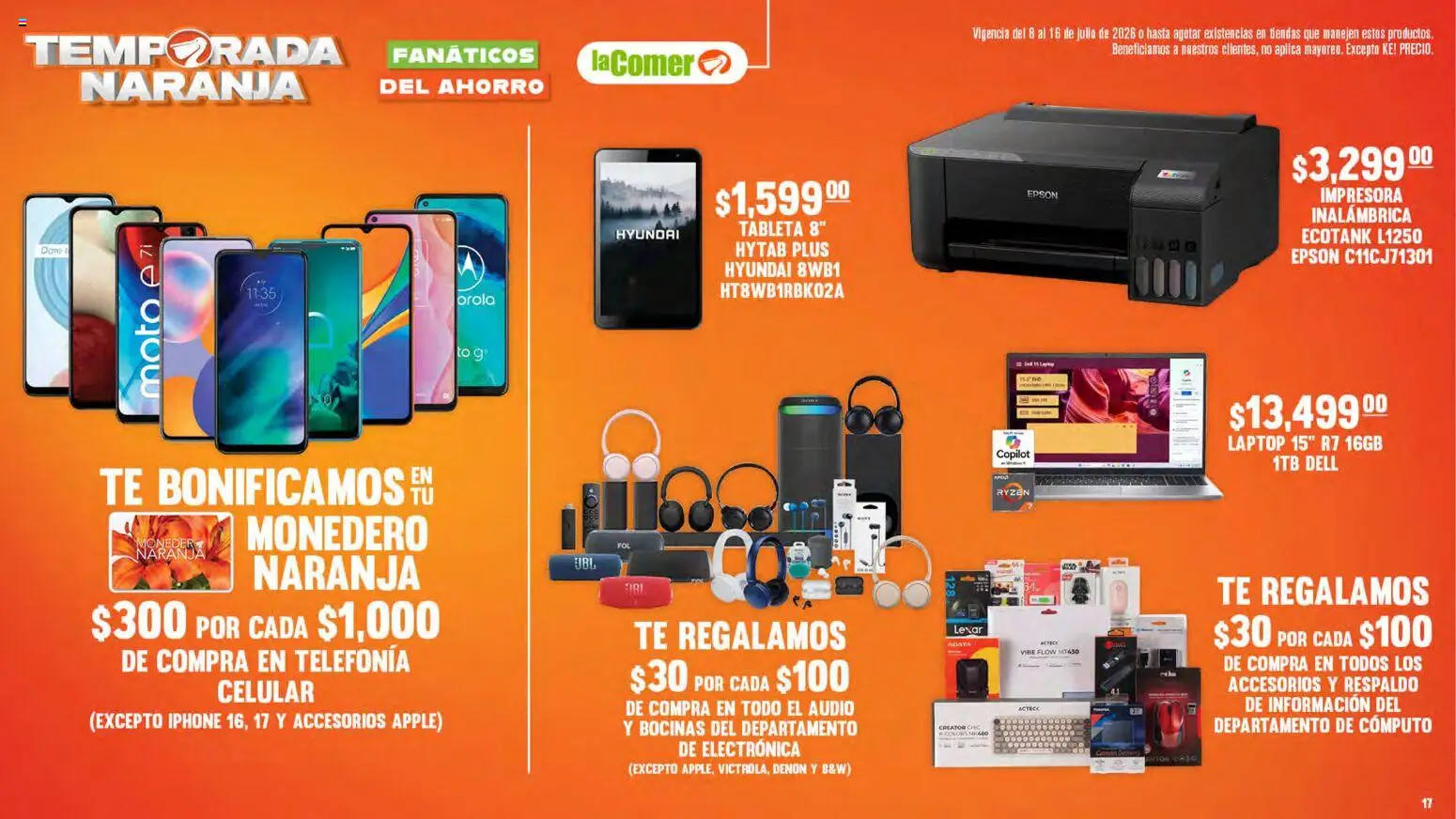 Nuevas ofertas de La Comer válidas en toda la República Mexicana desde el 08/07/2026. ¡Encuentra las mejores ofertas en La Comer folleto! | Página: 17 | Productos: Impresora, Audio, Té, Tableta