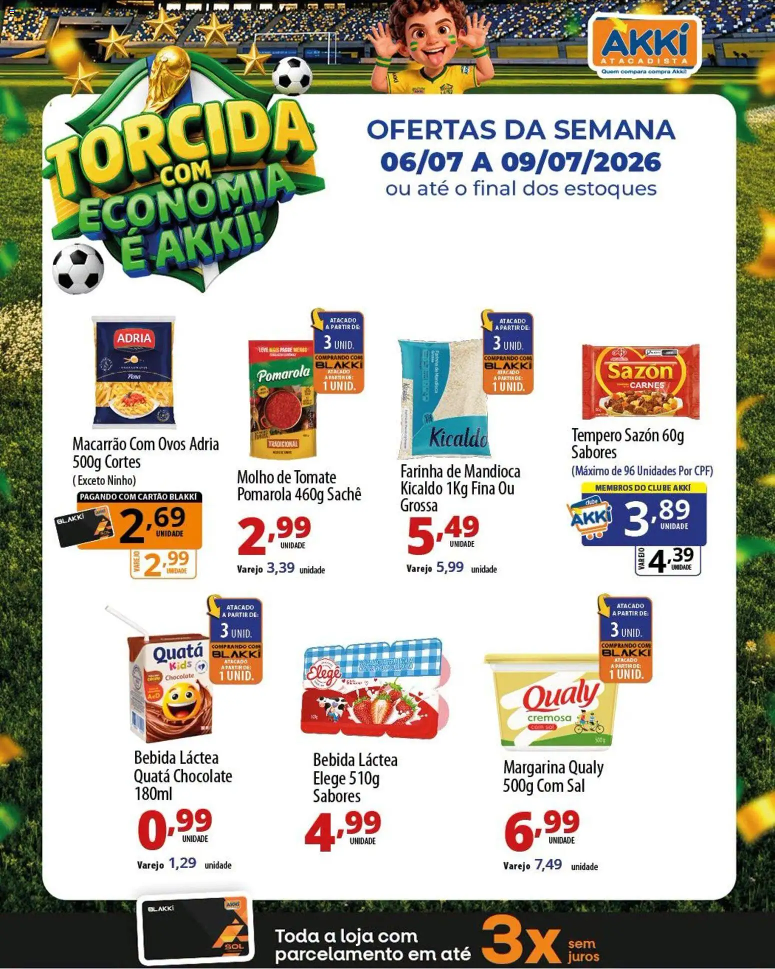 Akki Atacadista Folheto - válido de 06/07/2026 | Página: 3 | Produtos: Mandioca, Molho de tomate, Ovos, Margarina