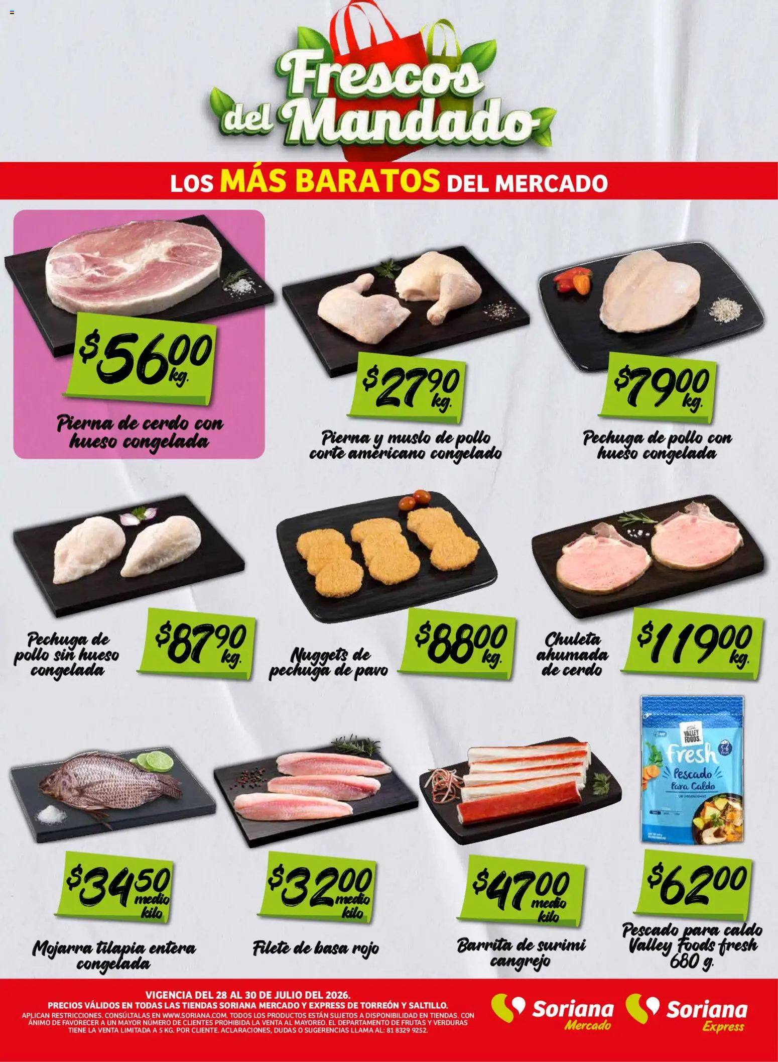 Nuevas ofertas de Soriana válidas en toda la República Mexicana desde el 28/07/2026. ¡Encuentra las mejores ofertas en Soriana Frescos del Mandado Mercado: Saltillo y Torreón! | Página: 2 | Productos: Pollo, Cerdo