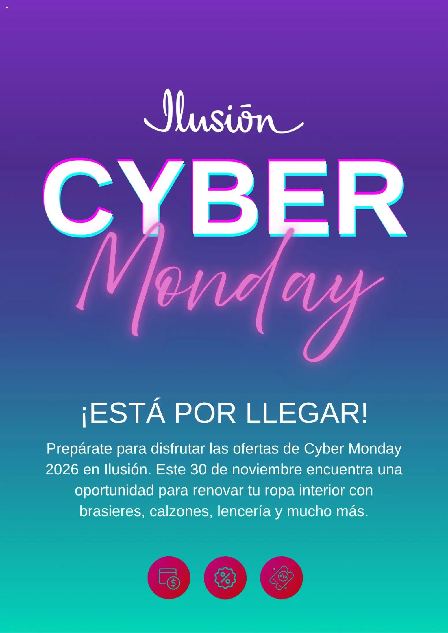 Nuevas ofertas de Ilusión válidas en toda la República Mexicana desde el 23/10/2026. ¡Encuentra las mejores ofertas en Ilusión Cyber Monday aviso! | Página: 1