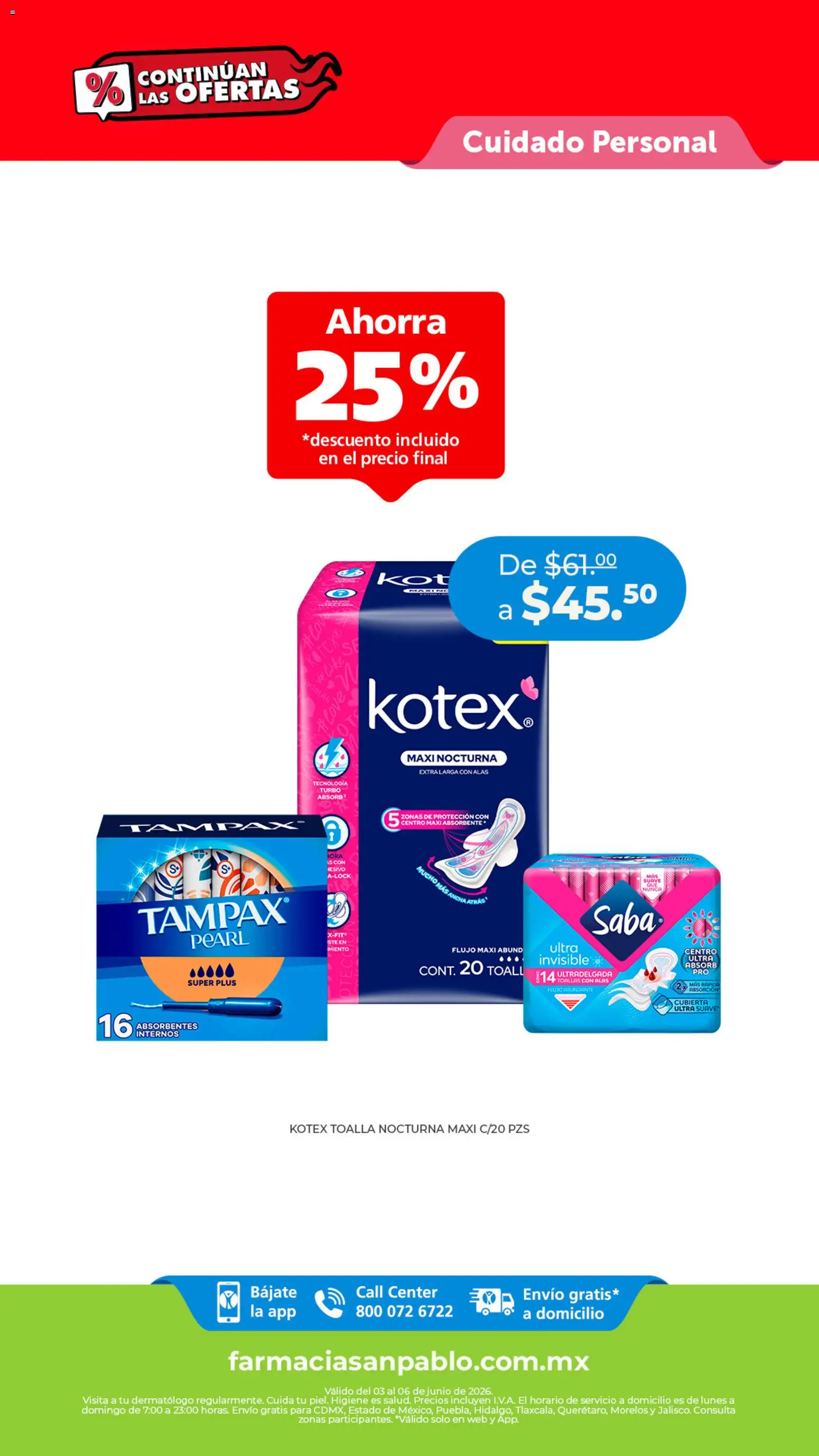 Nuevas ofertas de Farmacia San Pablo válidas en toda la República Mexicana desde el 03.06.2026. ¡Encuentra las mejores ofertas en Farmacia San Pablo catálogo! | Página: 8 | Productos: Toalla, Toallas