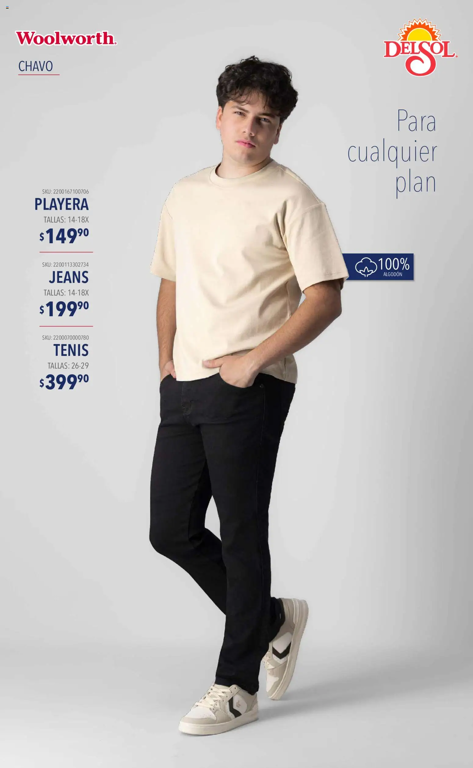 Nuevas ofertas de Del Sol y Woolworth válidas en toda la República Mexicana desde el 10/09/2026. ¡Encuentra las mejores ofertas en Del Sol y Woolworth catálogo Moda Esenciales! | Página: 14 | Productos: Tenis, Algodón, Playera