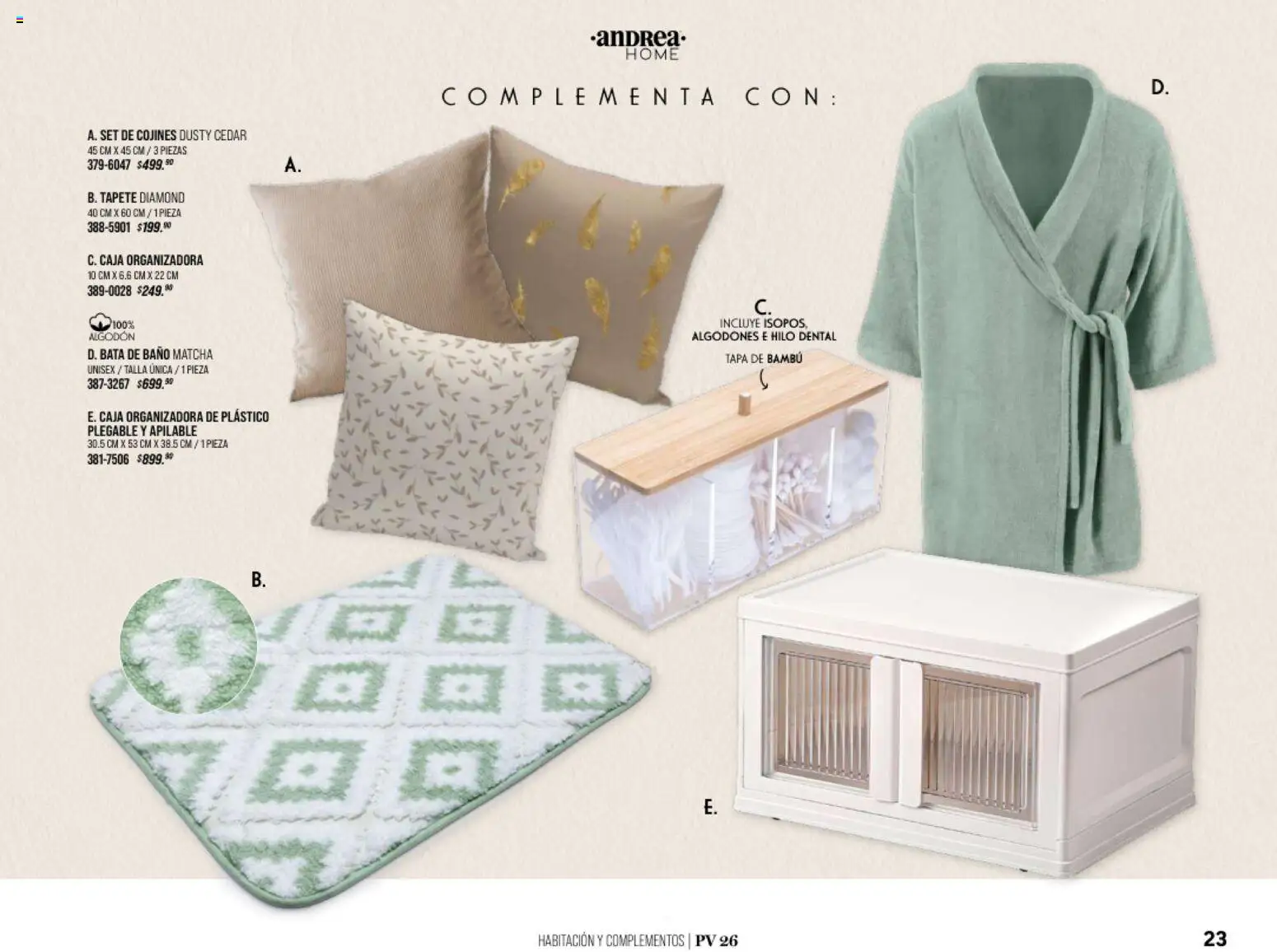 Nuevas ofertas de Andrea válidas en toda la República Mexicana desde el 25/01/2026. ¡Encuentra las mejores ofertas en Andrea catálogo Home! | Página: 23 | Productos: Bata de baño, Algodón, Tapete, Bata