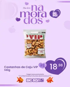 Big Box - Ofertas da semana - Pré-Visualização do folheto da loja Big Box, válido de 10.06.2026 | Página: 7 | Produtos: Caju, Castanhas, Sal