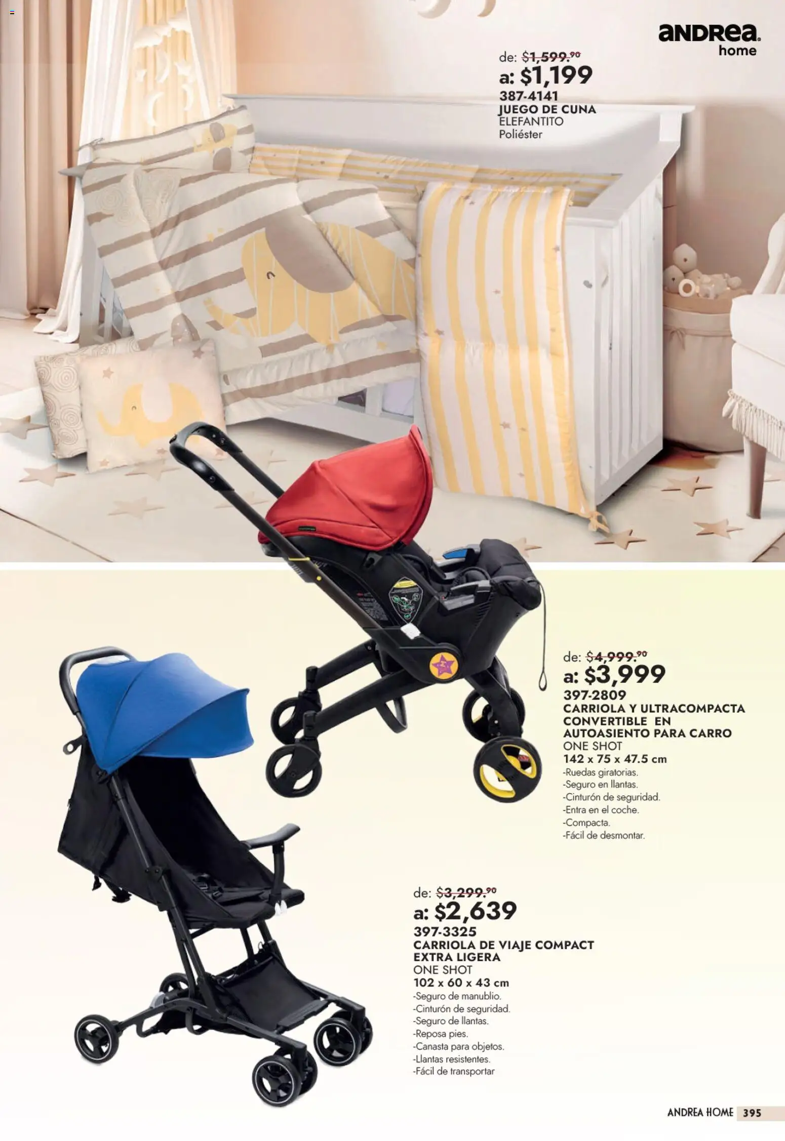 Nuevas ofertas de Andrea válidas en toda la República Mexicana desde el 13/09/2026. ¡Encuentra las mejores ofertas en Andrea catálogo Outlet! | Página: 395 | Productos: Carriola, Juego, Shot, Canasta