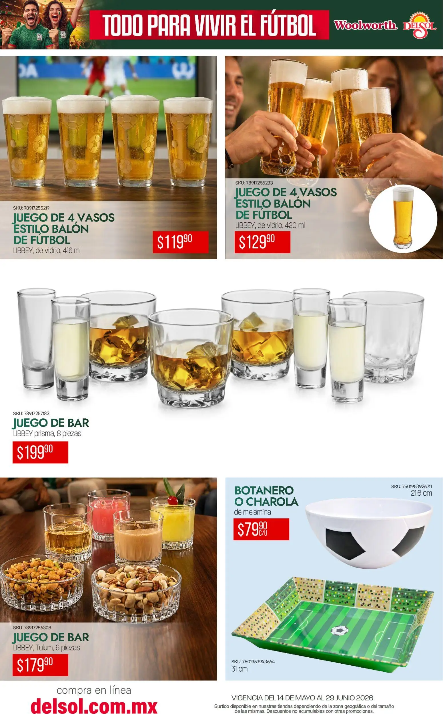 Nuevas ofertas de Del Sol y Woolworth válidas en toda la República Mexicana desde el 14.05.2026. ¡Encuentra las mejores ofertas en Del Sol y Woolworth catálogo Todo para vivir el fútbol ! | Página: 17 | Productos: Juego, Vasos
