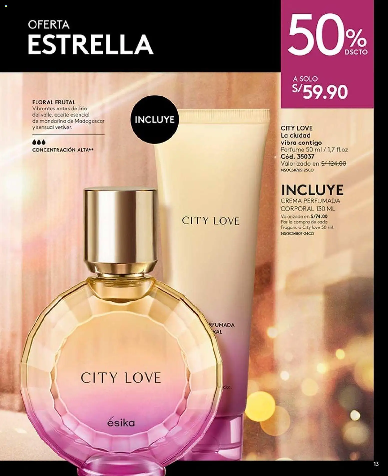 Catálogo Ésika válido desde 11/07/2026 | Página: 13 | Productos: Aceite, Crema, Perfume, Fragancia