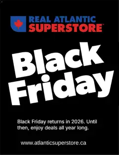 Preview of Atlantic Superstore - Black Friday Advice from shop Atlantic Superstore valid from Oct 21, 2026