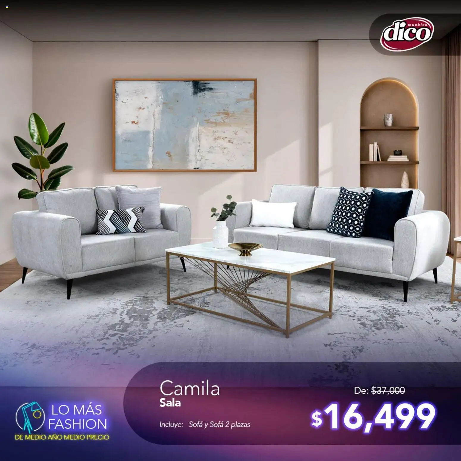 Nuevas ofertas de Muebles Dico válidas en toda la República Mexicana desde el 11/08/2026. ¡Encuentra las mejores ofertas en Muebles Dico catálogo Lo más Fashion! | Página: 5 | Productos: Sofá, Sala