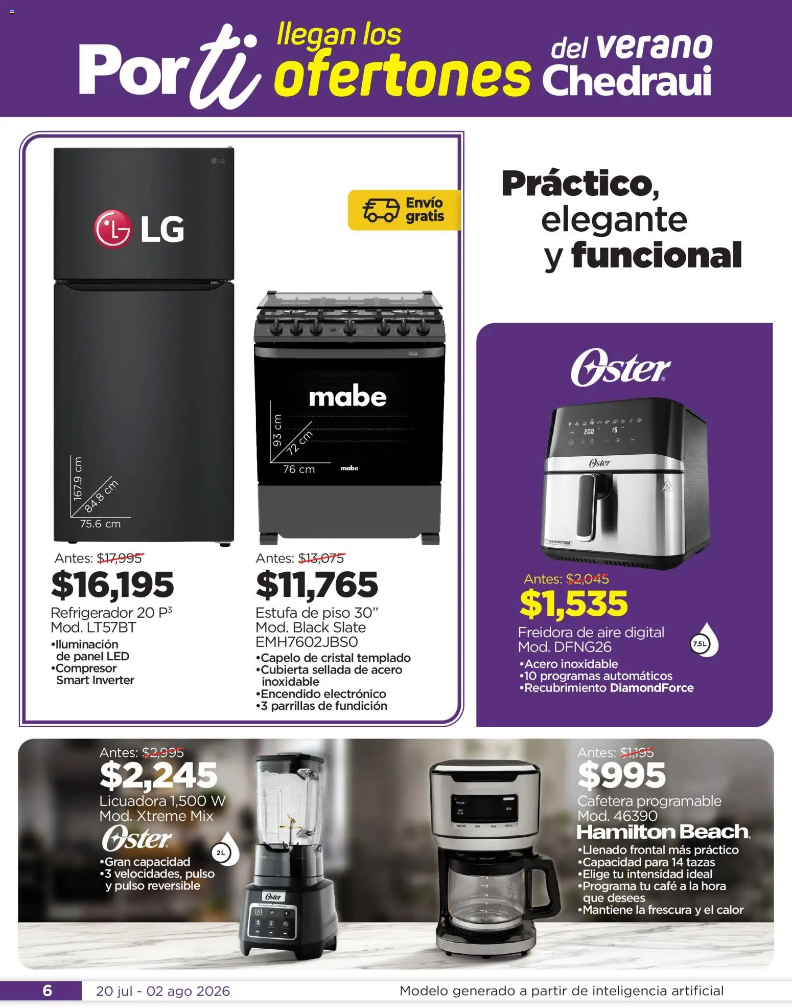 Nuevas ofertas de Chedraui válidas en toda la República Mexicana desde el 20/07/2026. ¡Encuentra las mejores ofertas en Chedraui folleto Por Ti ofertones de verano! | Página: 6 | Productos: Refrigerador, Café, Freidora de aire, Freidora