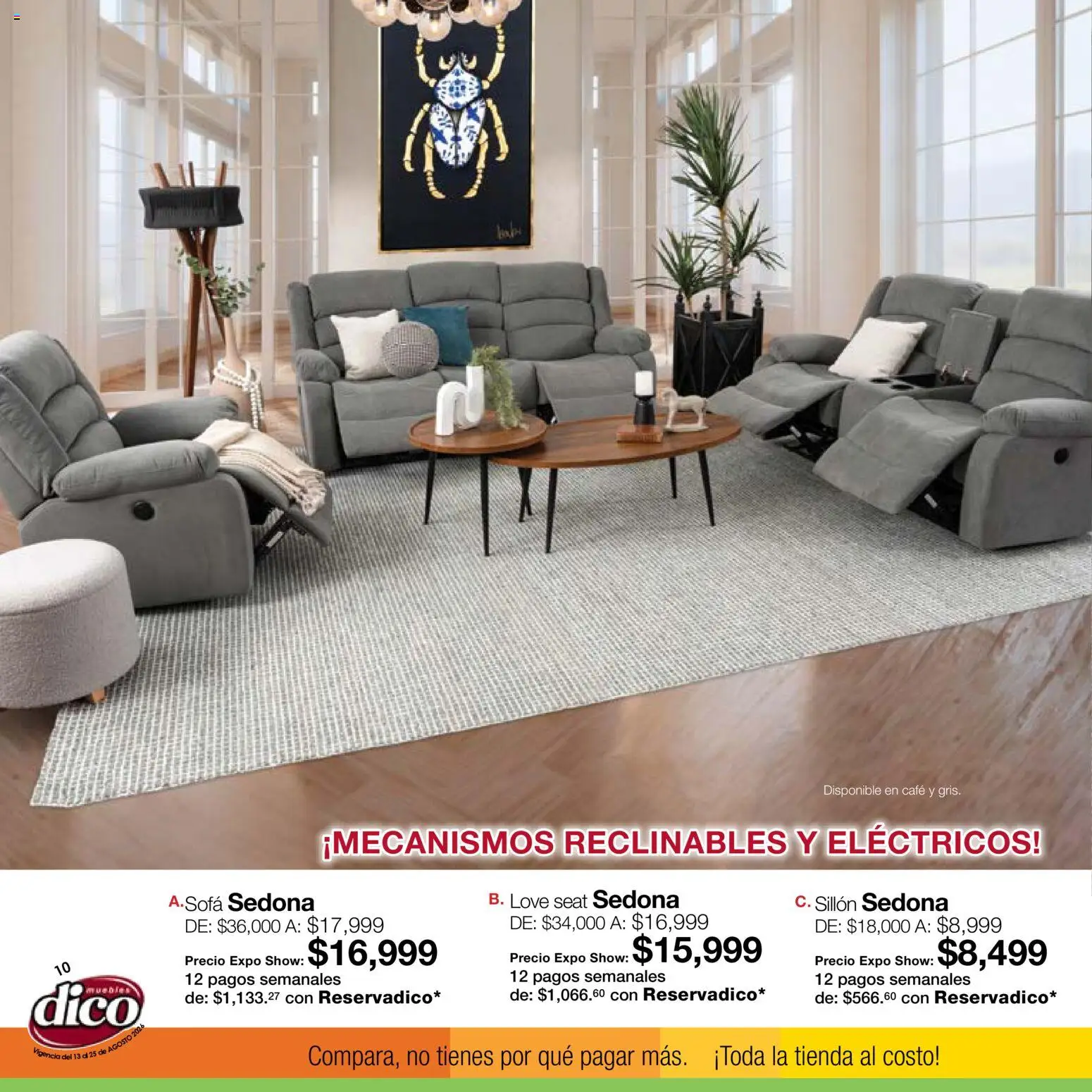 Nuevas ofertas de Muebles Dico válidas en toda la República Mexicana desde el 13/08/2026. ¡Encuentra las mejores ofertas en Muebles Dico catálogo Expo Show! | Página: 10 | Productos: Sillón, Café