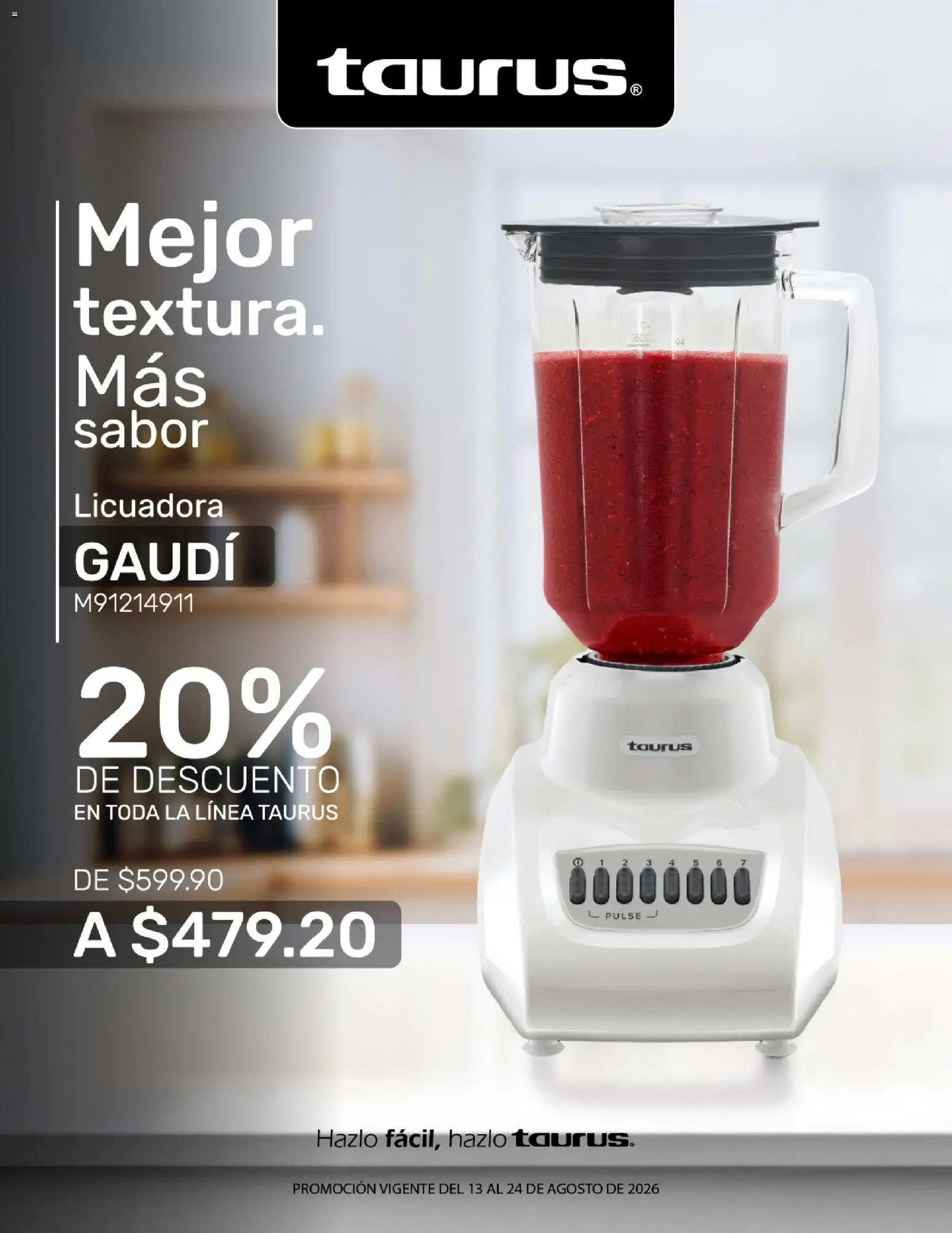 Nuevas ofertas de Del Sol y Woolworth válidas en toda la República Mexicana desde el 13/08/2026. ¡Encuentra las mejores ofertas en Del Sol y Woolworth katalog Lo mejor de Taurus! | Página: 4 | Productos: Licuadora