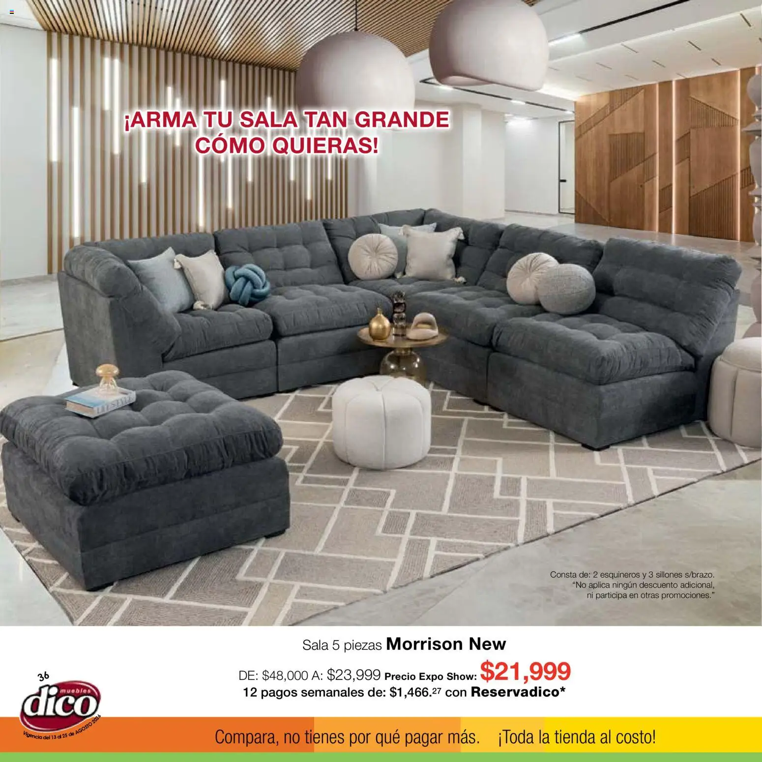Nuevas ofertas de Muebles Dico válidas en toda la República Mexicana desde el 13/08/2026. ¡Encuentra las mejores ofertas en Muebles Dico catálogo Expo Show! | Página: 36