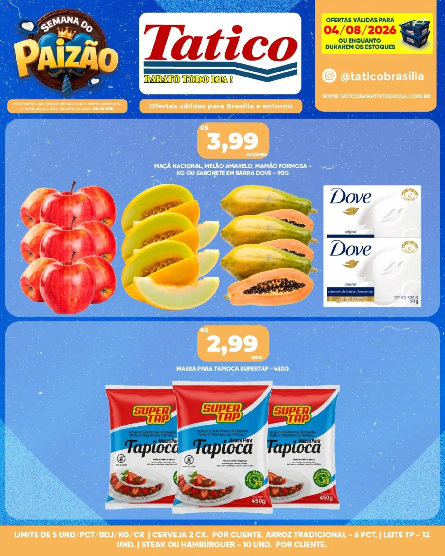 Tatico Folheto - válido de 04/08/2026 | Página: 3 | Produtos: Tapioca, Hambúrguer, Mamão, Dove